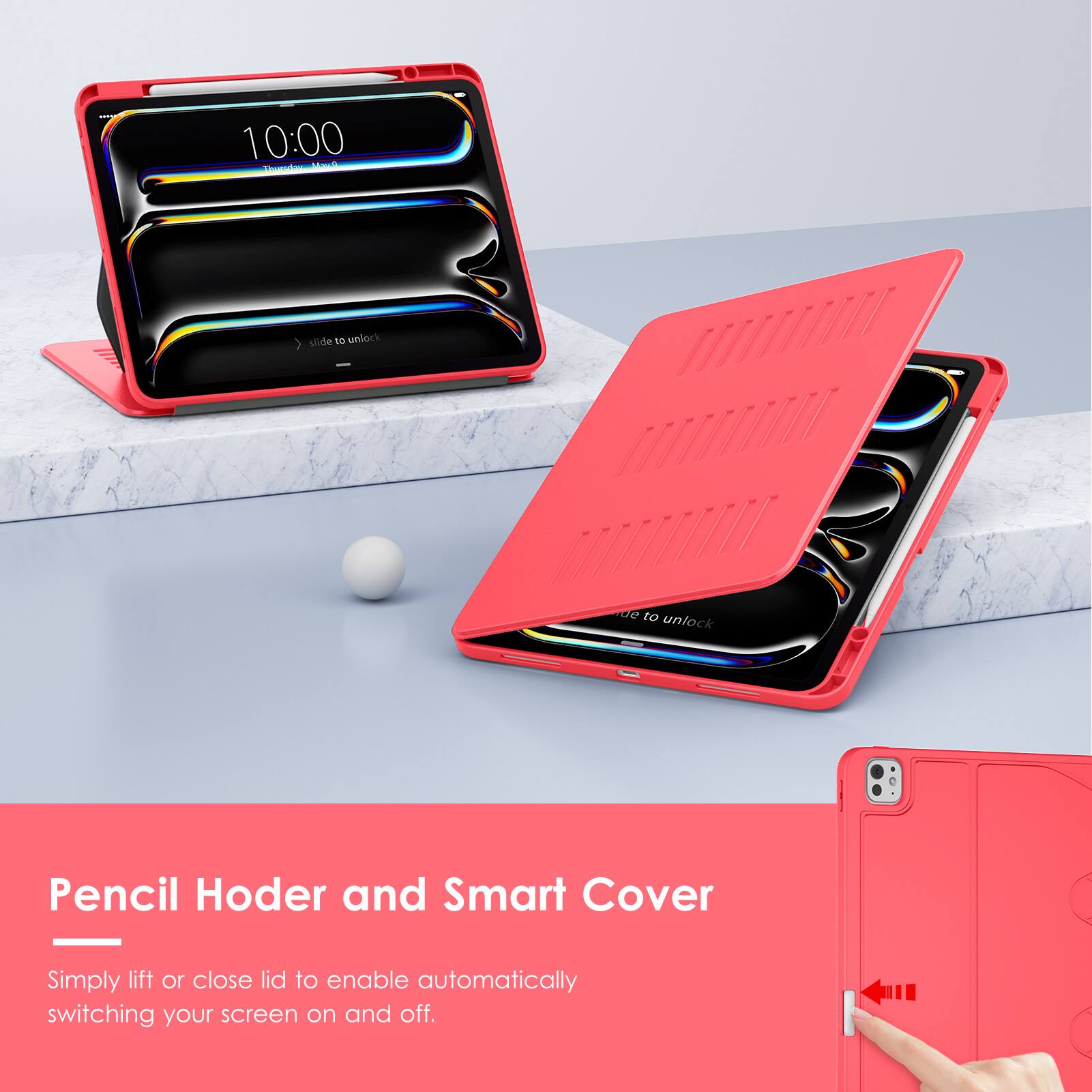 10:00  
Thursday, March 10  
slide to unlock  

Pencil Holder and Smart Cover  
Simply lift or close lid to enable automatically switching your screen on and off.