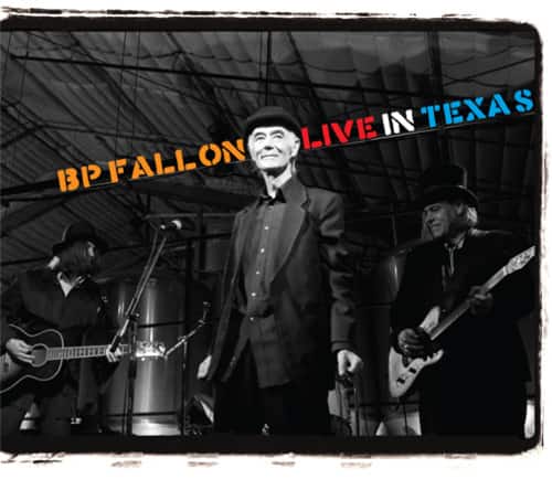 Bp Fallon - Live in Texas  - COMPACT DISCS