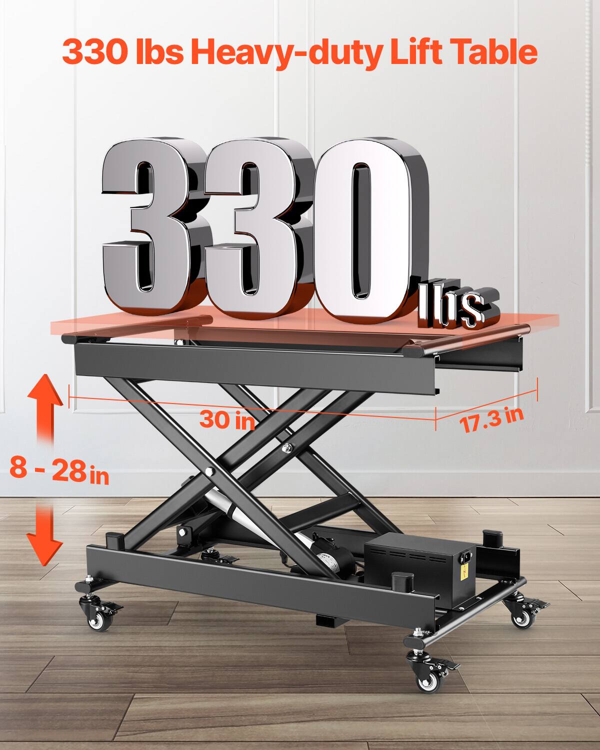 330 lbs Heavy-duty Lift Table  
330 lbs  
30 in  
17.3 in  
8 - 28 in