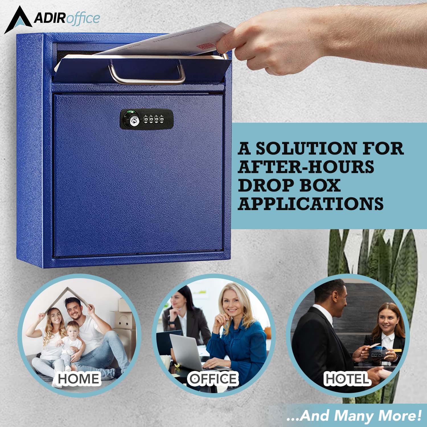 ADIRoffice A SOLUTION FOR AFTER-HOURS DROP BOX APPLICATIONS HOME OFFICE HOTEL ...And Many More!