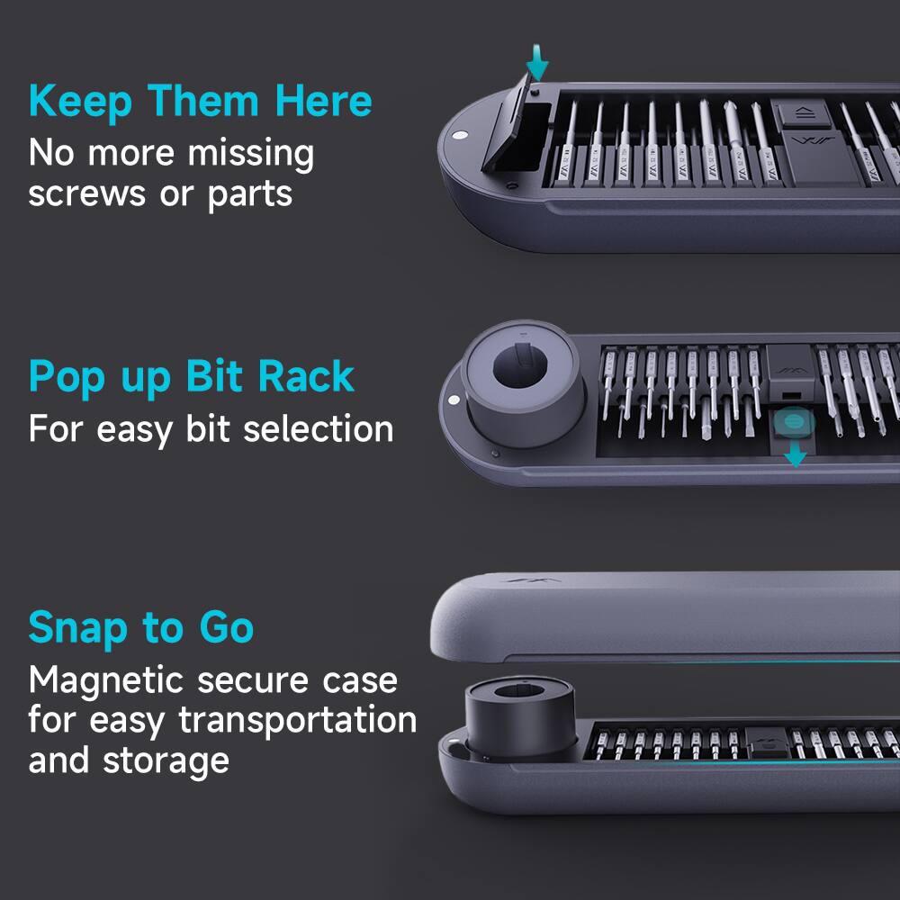 Keep Them Here  
No more missing screws or parts  

Pop up Bit Rack  
For easy bit selection  

Snap to Go  
Magnetic secure case for easy transportation and storage