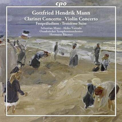 cpo
Gottfried Hendrik Mann
Clarinet Concerto · Violin Concerto
Festprludium · Troisieme Suite
Sebastian Manz · Akiko Yamada
Osnabrücker Symphonieorchester
Hermann Baumer