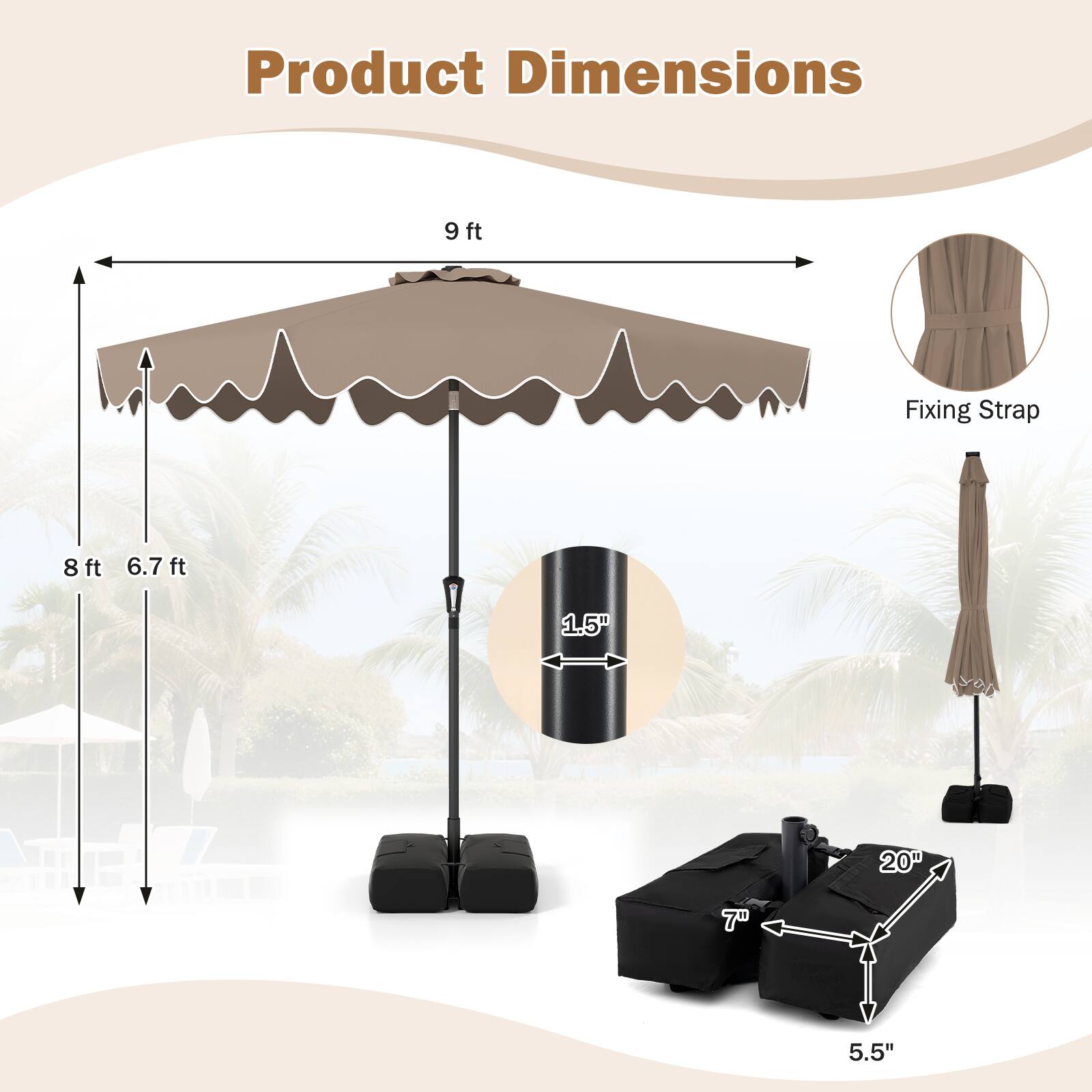 Product Dimensions  
9 ft  
Fixing Strap  
8 ft  
6.7 ft  
1.5"  
20"  
7"  
5.5"
