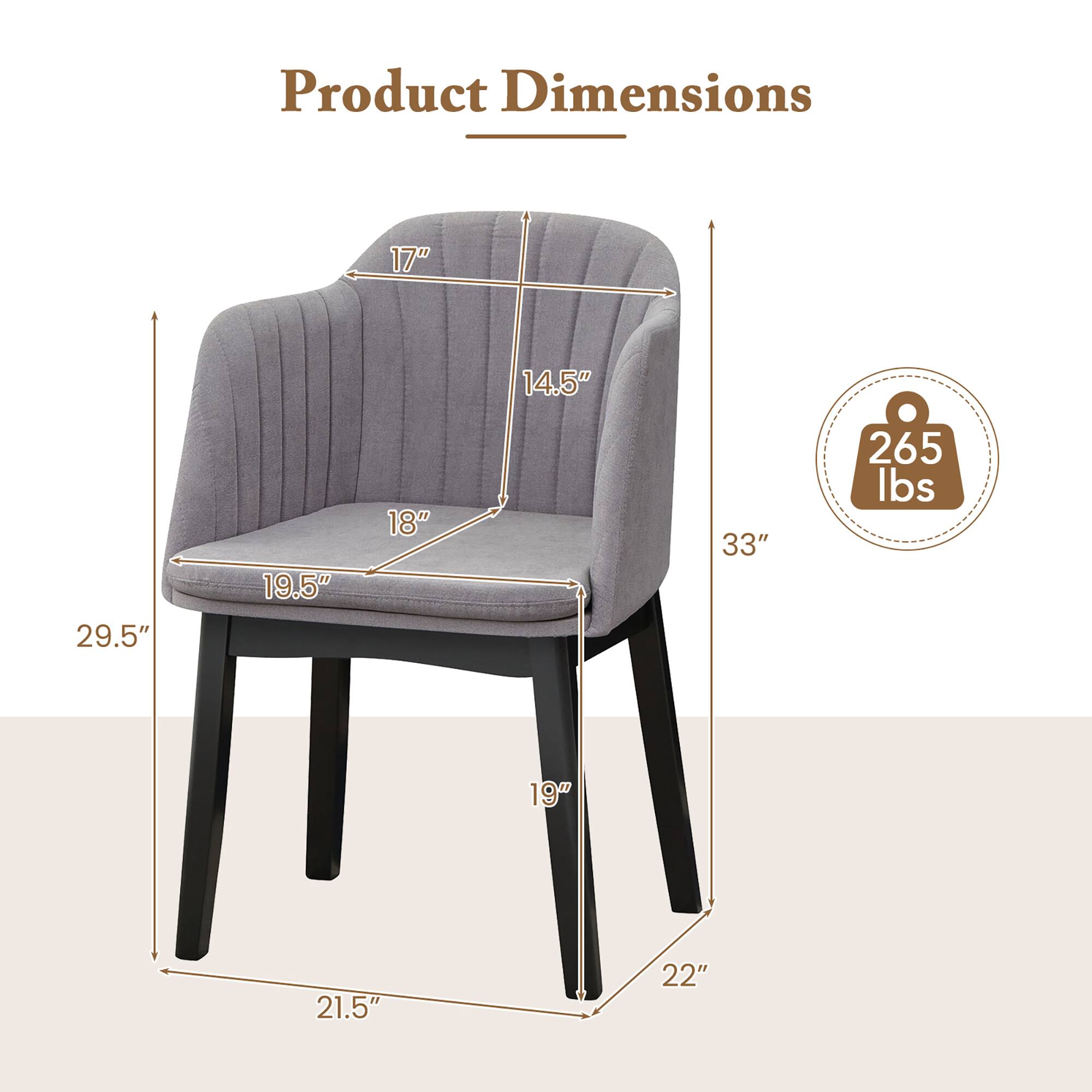 Product Dimensions

- Height: 33"
- Width: 22"
- Depth: 29.5"
- Seat Height: 19.5"
- Seat Depth: 18"
- Back Height: 17"
- Back Width: 14.5"
- Armrest Height: 19"
- Armrest Width: 21.5"
- Weight Capacity: 265 lbs