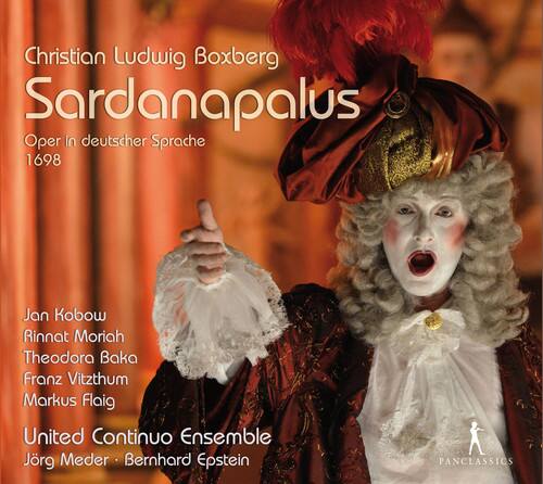 Christian Ludwig Boxberg  
Sardanapalus  
Oper in deutscher Sprache  
1698  

Jan Kobow  
Rinnat Moriah  
Theodora Baka  
Franz Vitzthum  
Markus Flaig  

United Continuo Ensemble  
Jörg Meder  
Bernhard Epstein  

PANCLASSICS