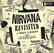 Sure, here is the corrected and grouped text:
---
**NIRVANA REVISITED**
A TRIBUTE TO NIRVANA
**Starring:**
- LITTLE ROY
- SHAKA PONK
- BEBO BEST
- HERMAN TRIO
- RICHARD CHEESE
- YARON F 79
- 6 897 ANA Guests
- 19 NIRY Special
- MARCH 30th
- VILLA CENTRE
- WEDNESDAY
- Doors 7:00pm
- Price £12.00
- Advance (STBF)
- BAC ACCESS
**Text on Image:**
- "JESUS YOU RADFRI DRAIN BREED SERVANTS A SHAPED AR DRAIN R REVISITED LIKE TEEN SPIRIT ABOUT SLIVER DUMB BLOOM YOU COLLECTION SMEUS FLOND HEART AS LITHIUM ROY ABOUT A GIRL N NY HOOL NIRVAN B coM NIRVANA + in du b Fe ervants about erve come teen a spirit you are REVISITED penay lithi ra a n - slive NIRVANA