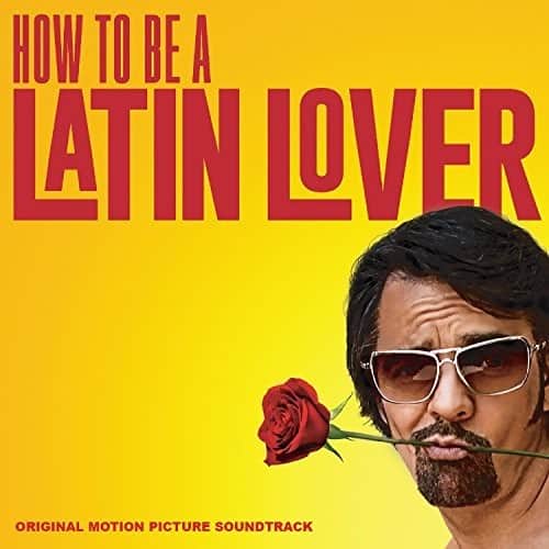 How To Be A Latin Lover / O.S.T. - How to Be a Latin Lover (Original Motion Picture Soundtrack)   - COMPACT DISCS [CD] price history on PriceWatchPro