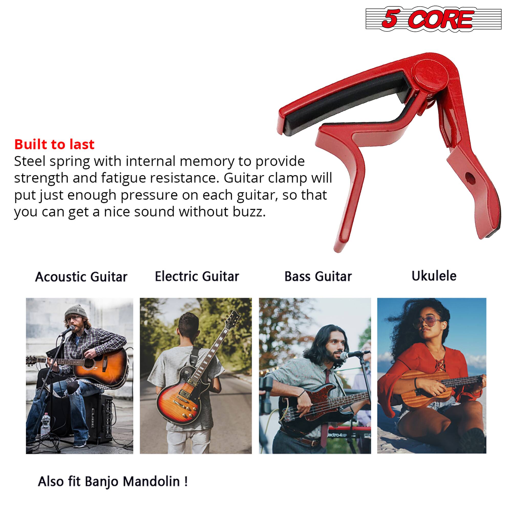 5 CORE

Built to last  
Steel spring with internal memory to provide strength and fatigue resistance. Guitar clamp will put just enough pressure on each guitar, so that you can get a nice sound without buzz.

Acoustic Guitar  
Electric Guitar  
Bass Guitar  
Ukulele  

Also fit Banjo Mandolin!