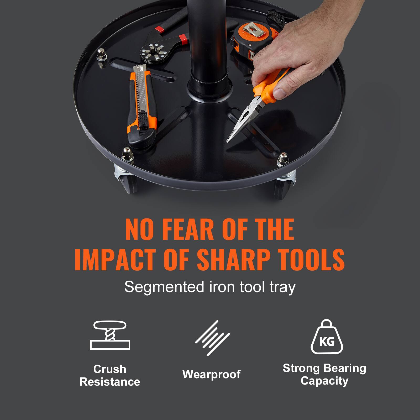 NO FEAR OF THE IMPACT OF SHARP TOOLS  
Segmented iron tool tray  
Crush Resistance  
Wearproof  
Strong Bearing Capacity