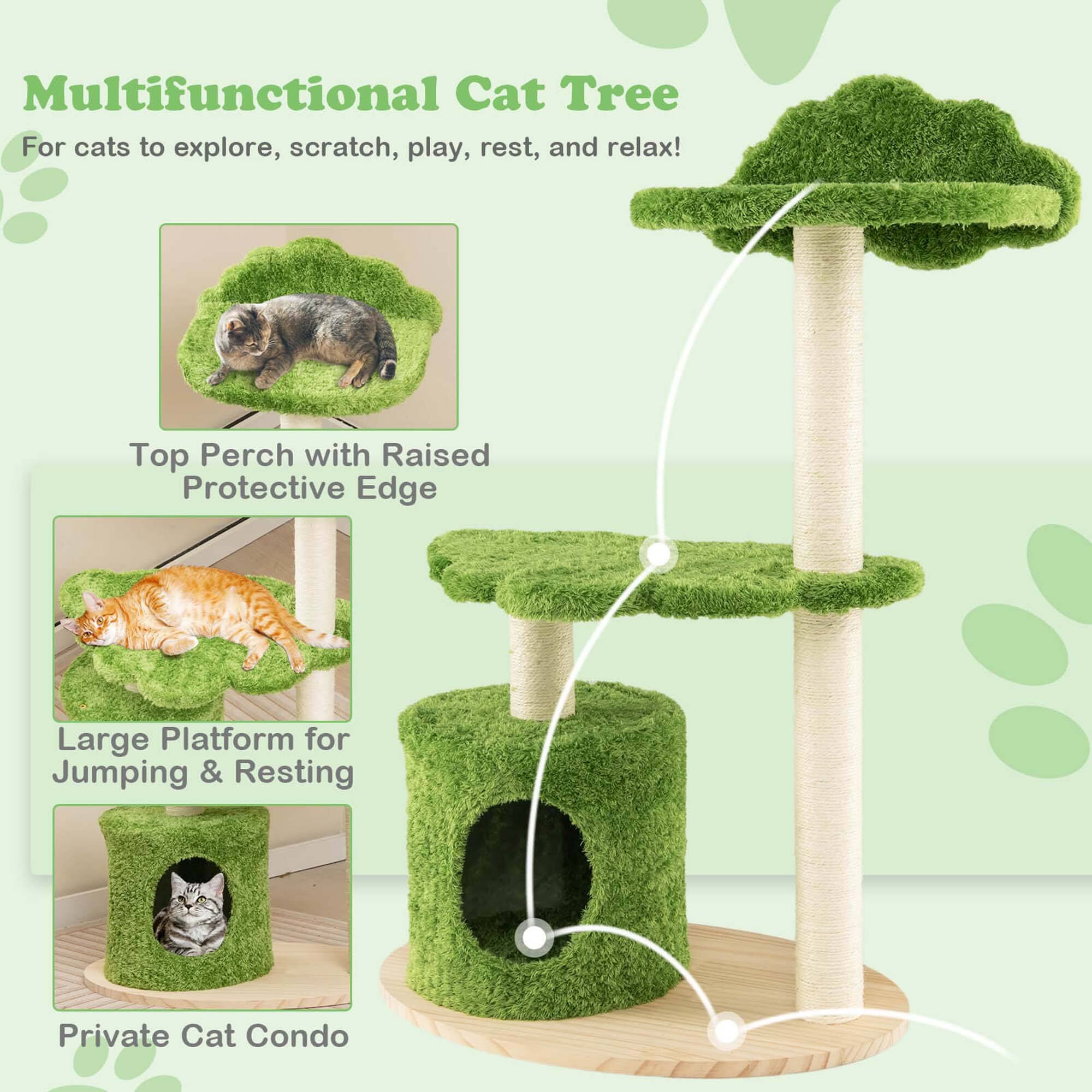 Multifunctional Cat Tree

For cats to explore, scratch, play, rest, and relax!
Top Perch with Raised Protective Edge
Large Platform for Jumping & Resting
Private Cat Condo
