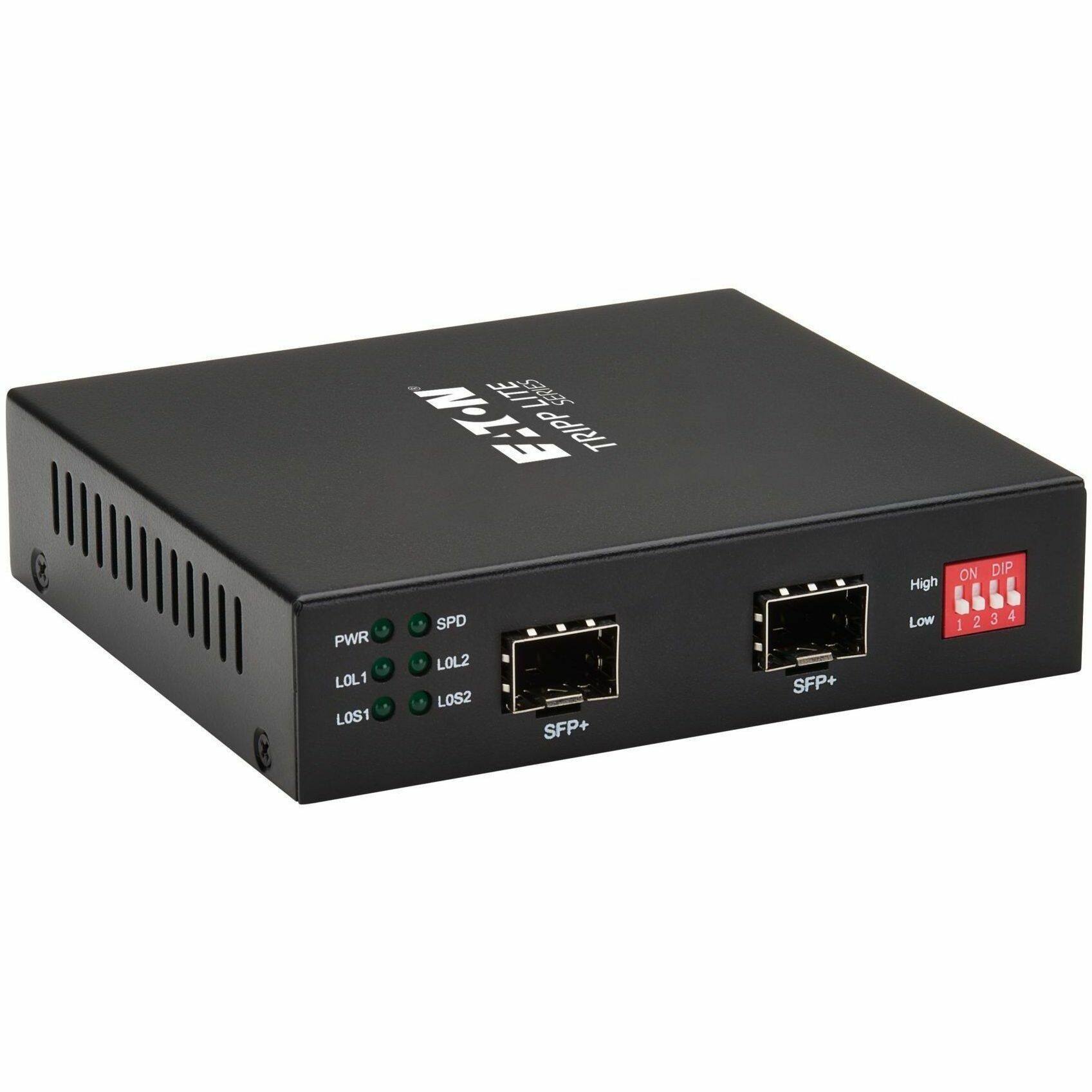 LITE 305s  
E:TN TRIPP  
SPD - . - PWR LOL2 LOL1 LOS2 LOS1 SFP+ - SFP+  
ON DIP High " 4 Low 1234 I 3