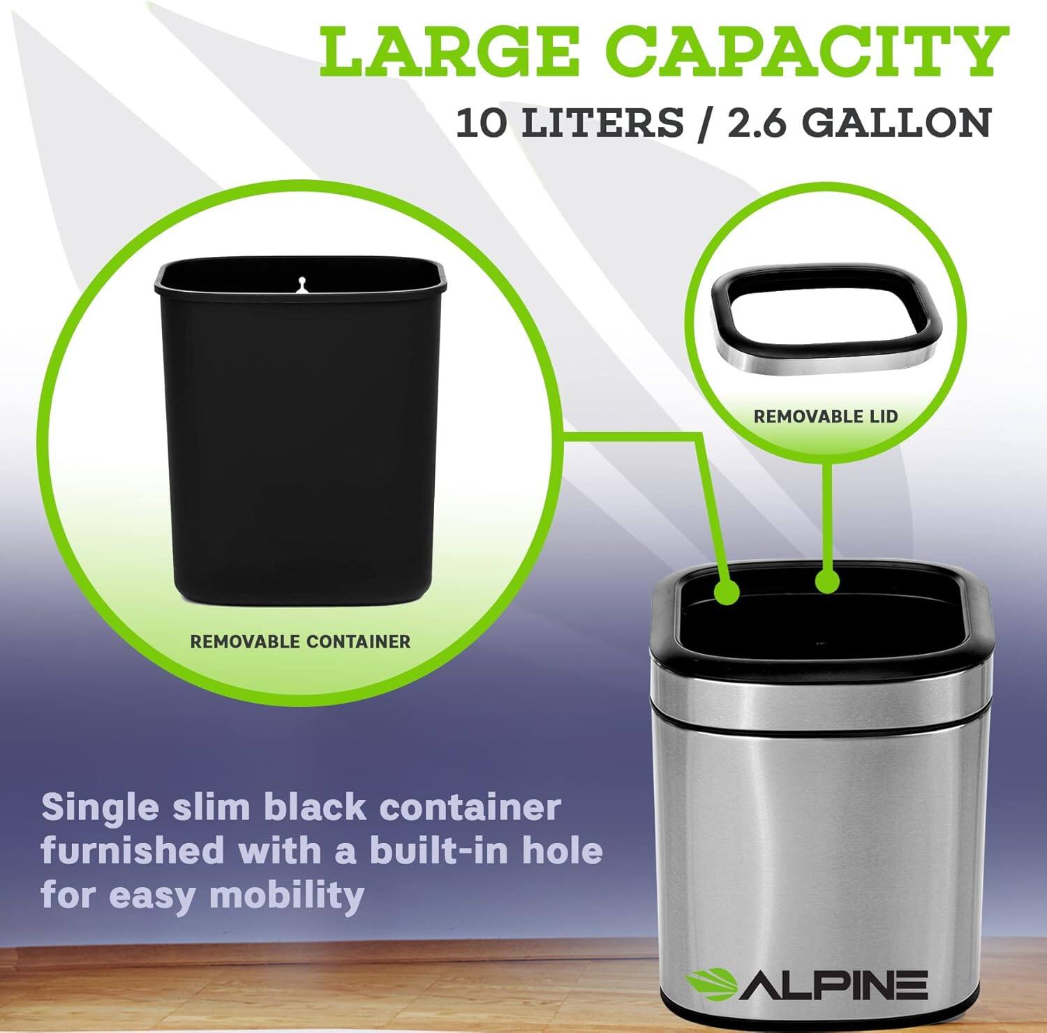 LARGE CAPACITY 10 LITERS / 2.6 GALLON, REMOVABLE LID, REMOVABLE CONTAINER, Single slim black container furnished with a built-in hole for easy mobility, ALPINE