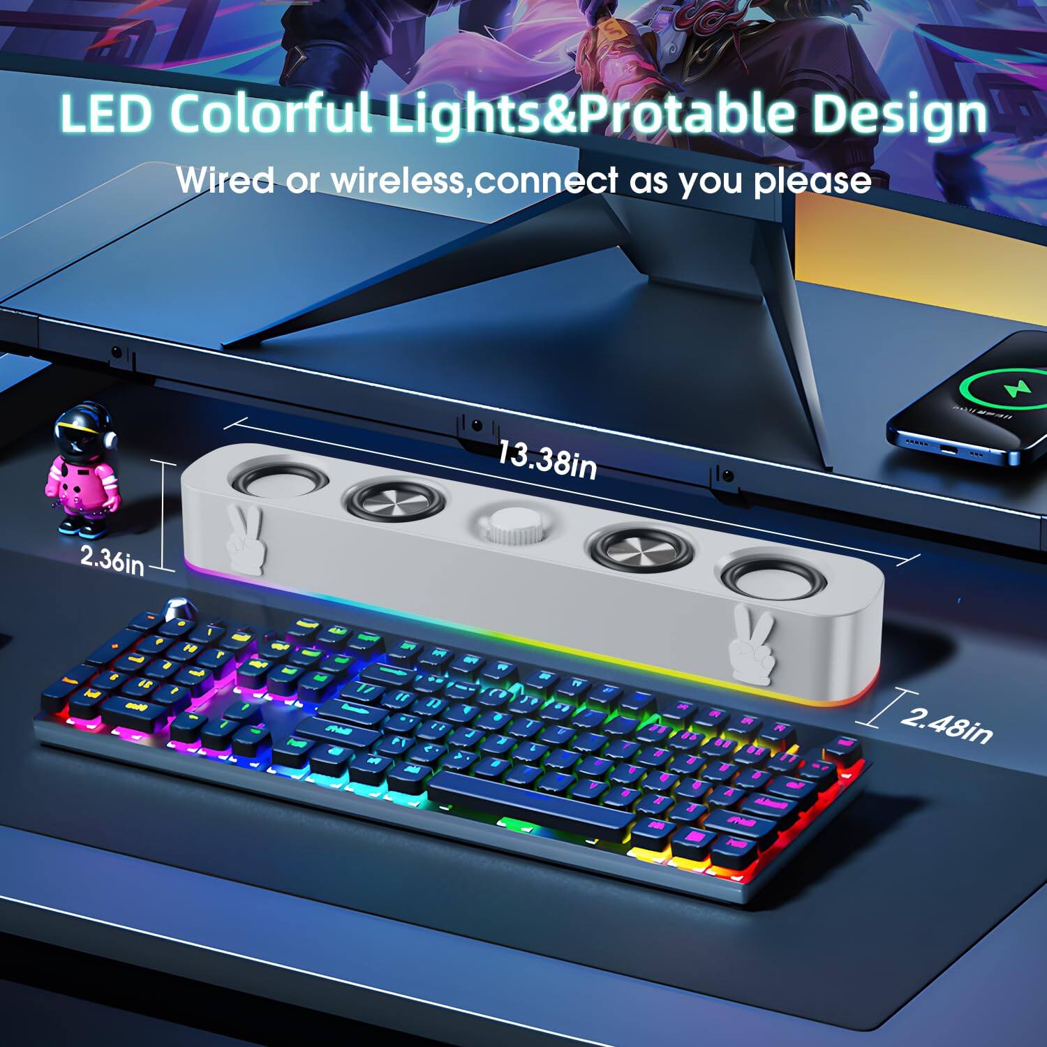 LED Colorful Lights & Portable Design  
Wired or wireless, connect as you please  

13.38in  
2.36in  
2.48in