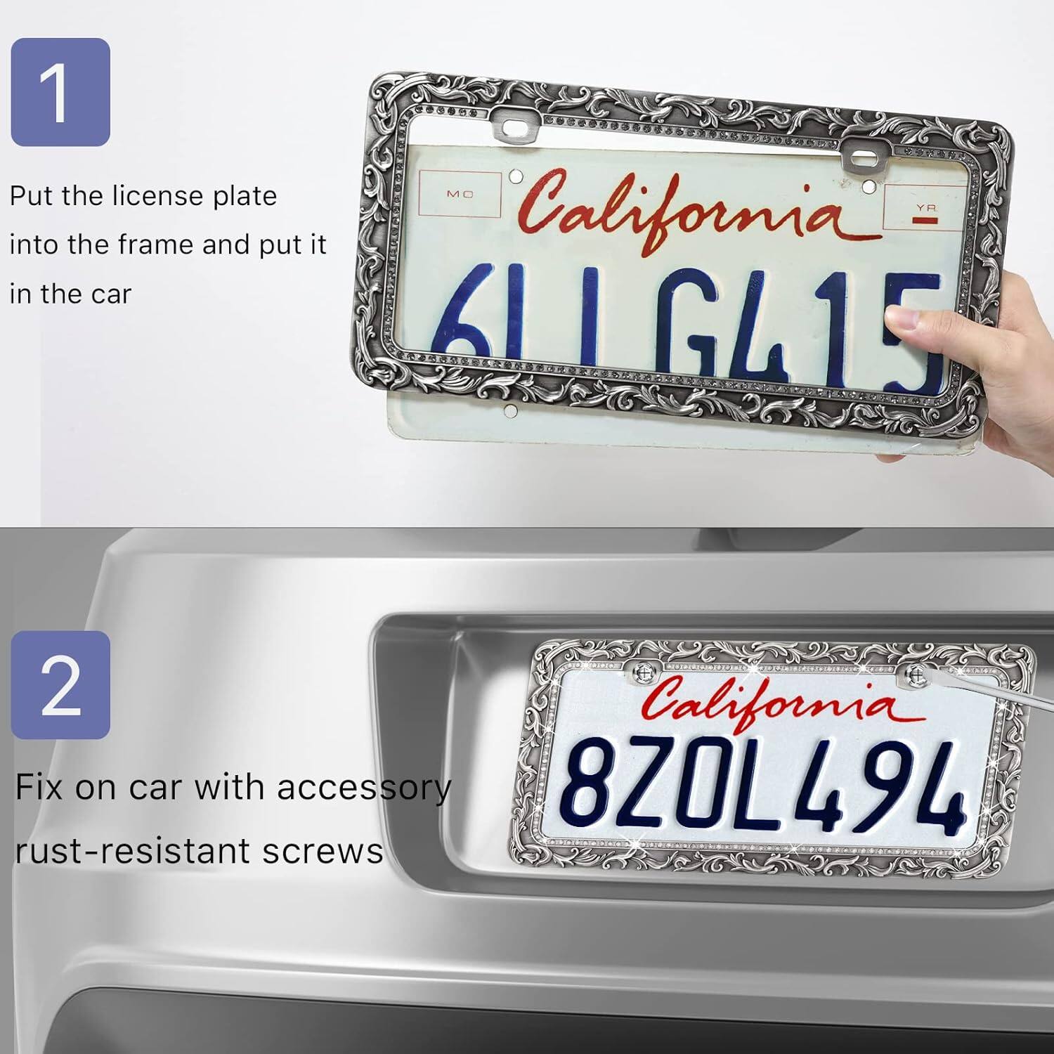 1. Put the license plate into the frame and put it in the car  
   MO YA California 1 GL15  

2. Fix on car with accessory rust-resistant screws  
   California 8Z0L494