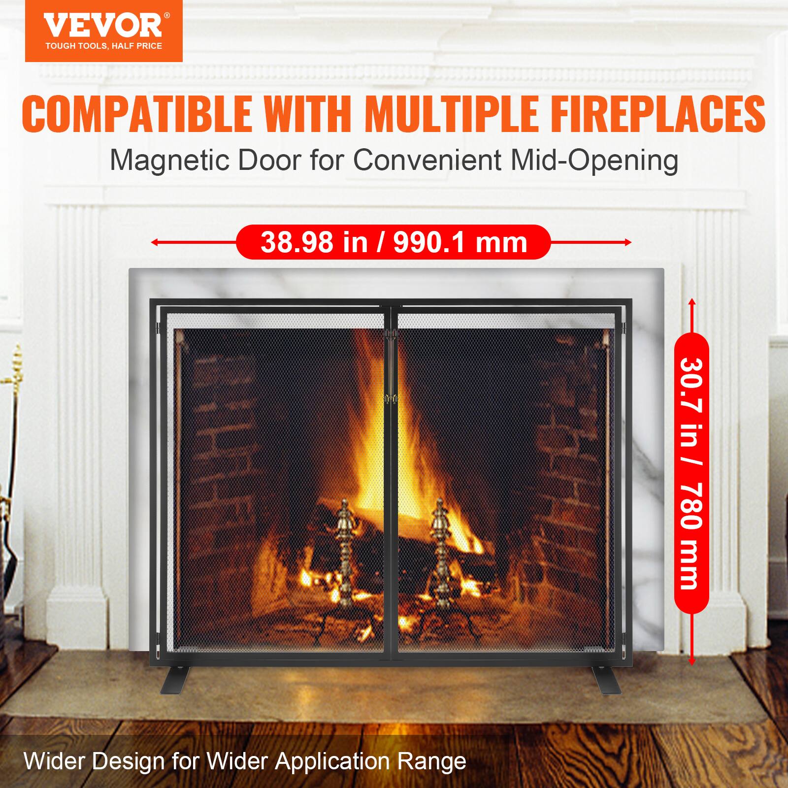 VEVOR TOUGH TOOLS, HALF PRICE

COMPATIBLE WITH MULTIPLE FIREPLACES

Magnetic Door for Convenient Mid-Opening

38.98 in / 990.1 mm

30.7 in / 780 mm

Wider Design for Wider Application Range