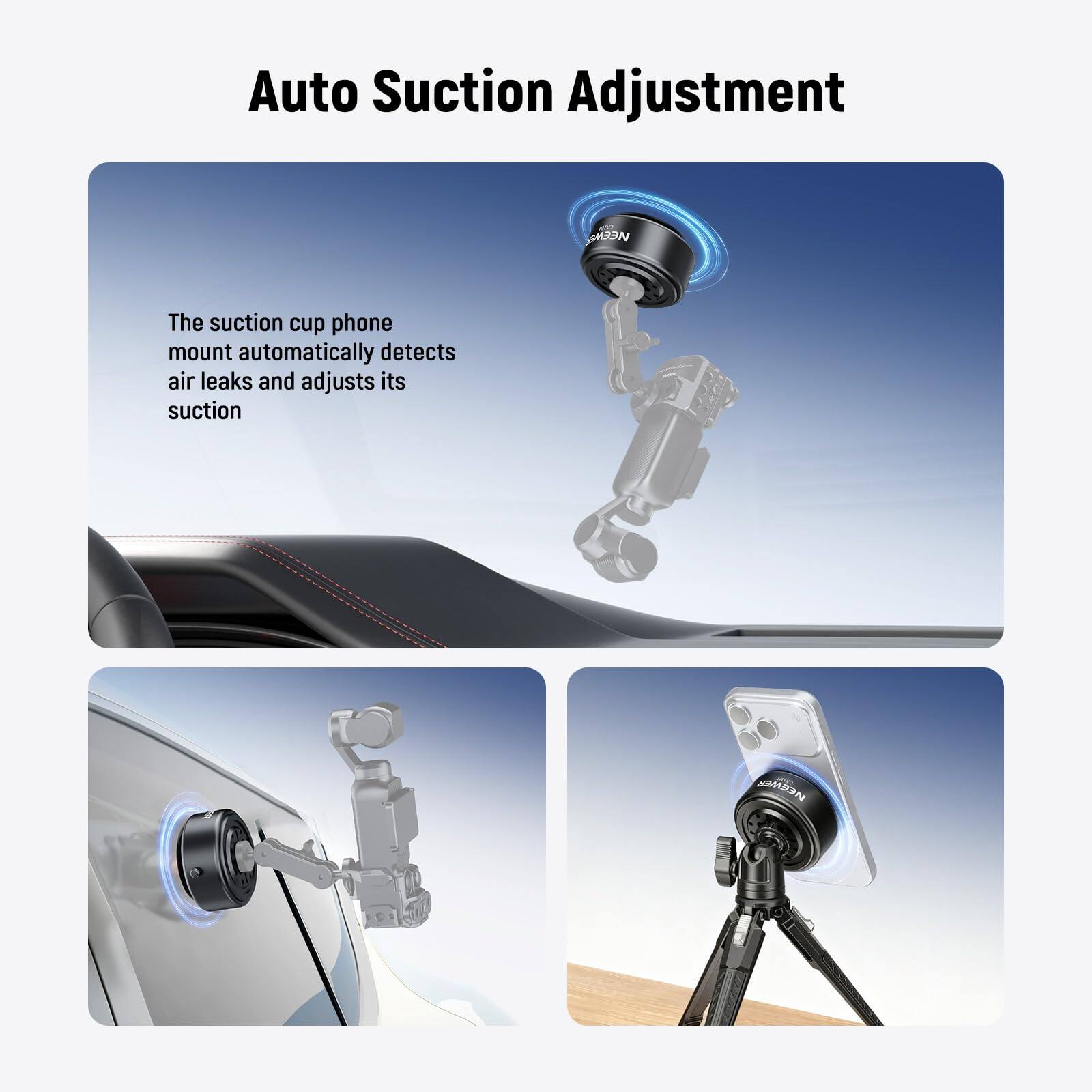 Auto Suction Adjustment

The suction cup phone mount automatically detects air leaks and adjusts its suction