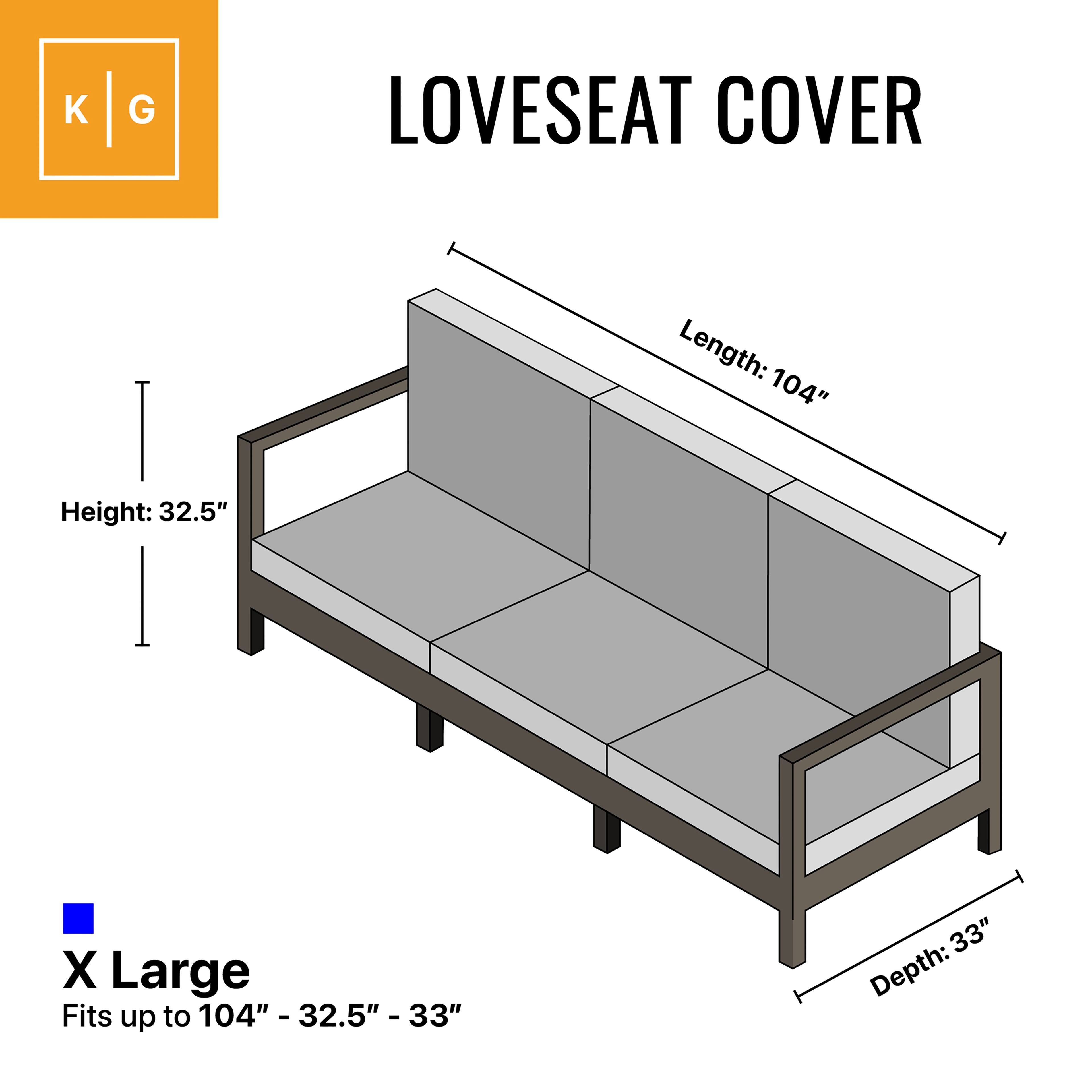K G LOVESEAT COVER

Length: 104"
Height: 32.5"
Depth: 33"

X Large
Fits up to 104" - 32.5" - 33"