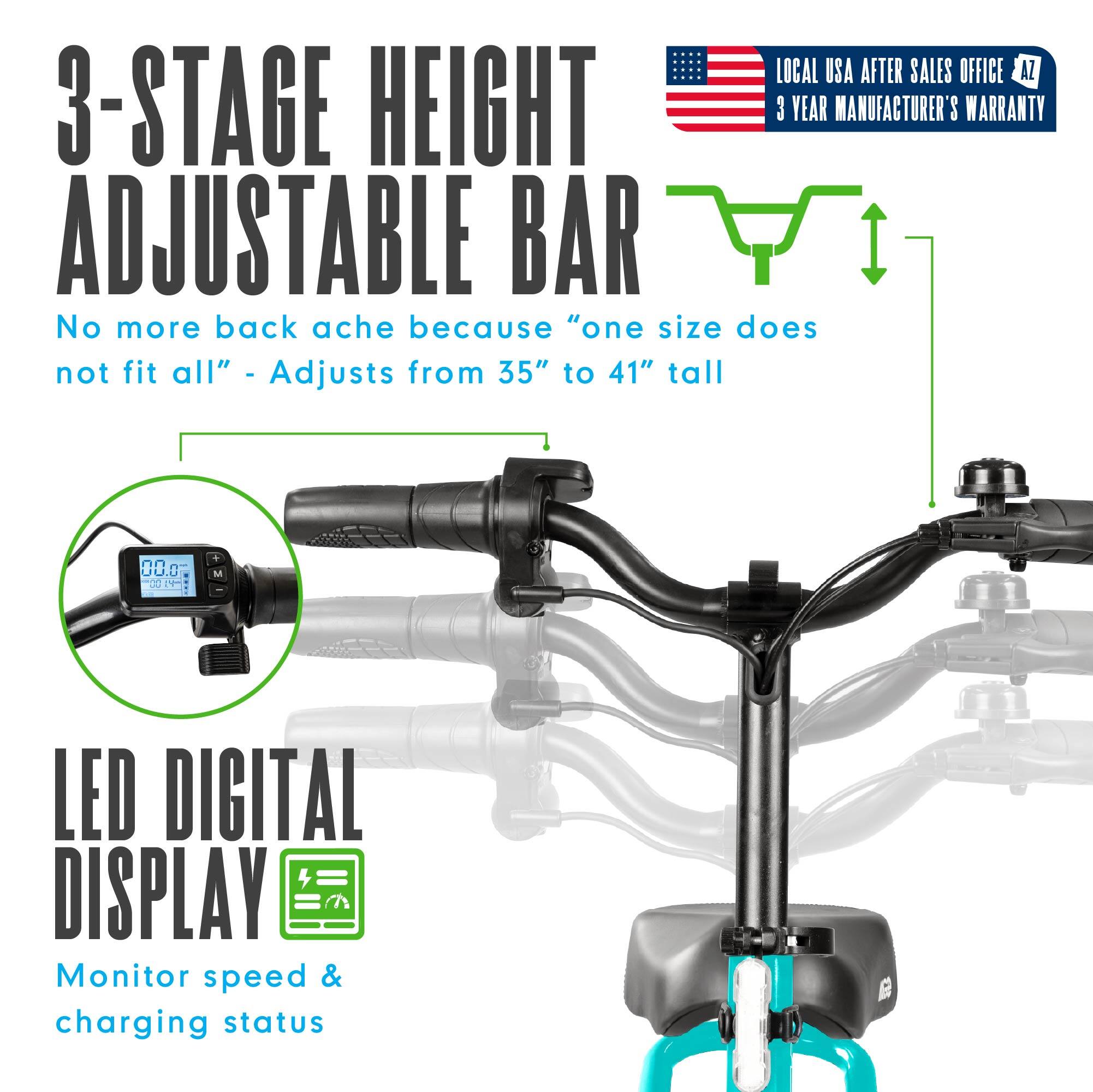 3-Stage Height Adjustable Bar  
No more back ache because "one size does not fit all" - Adjusts from 35" to 41" tall  

LED Digital Display  
Monitor speed & charging status  

Local USA After Sales Office  
3 Year Manufacturer's Warranty