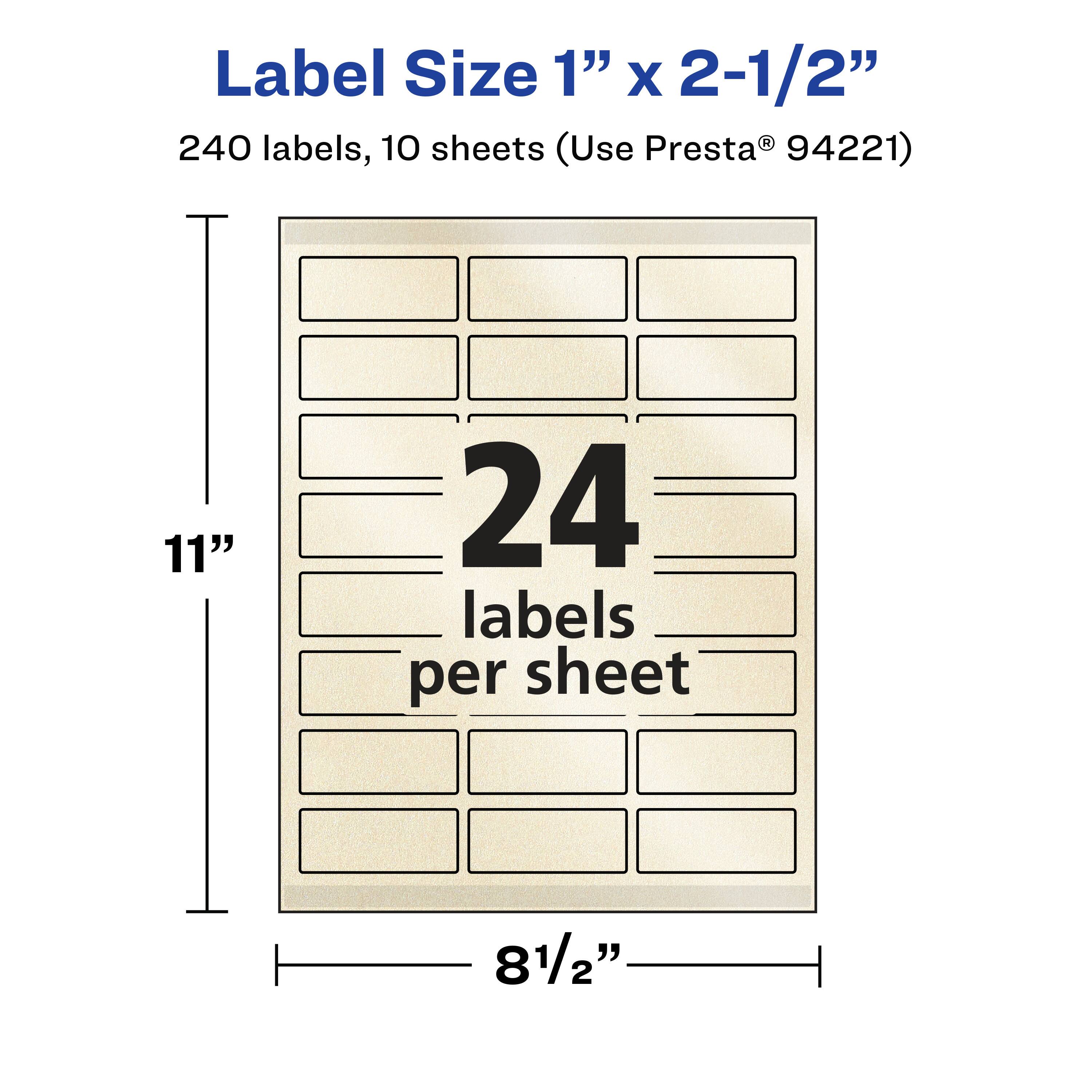 Label Size 1" x 2-1/2"  
240 labels, 10 sheets (Use Presta® 94221)  
24 labels per sheet  
11"  
8 1/2"