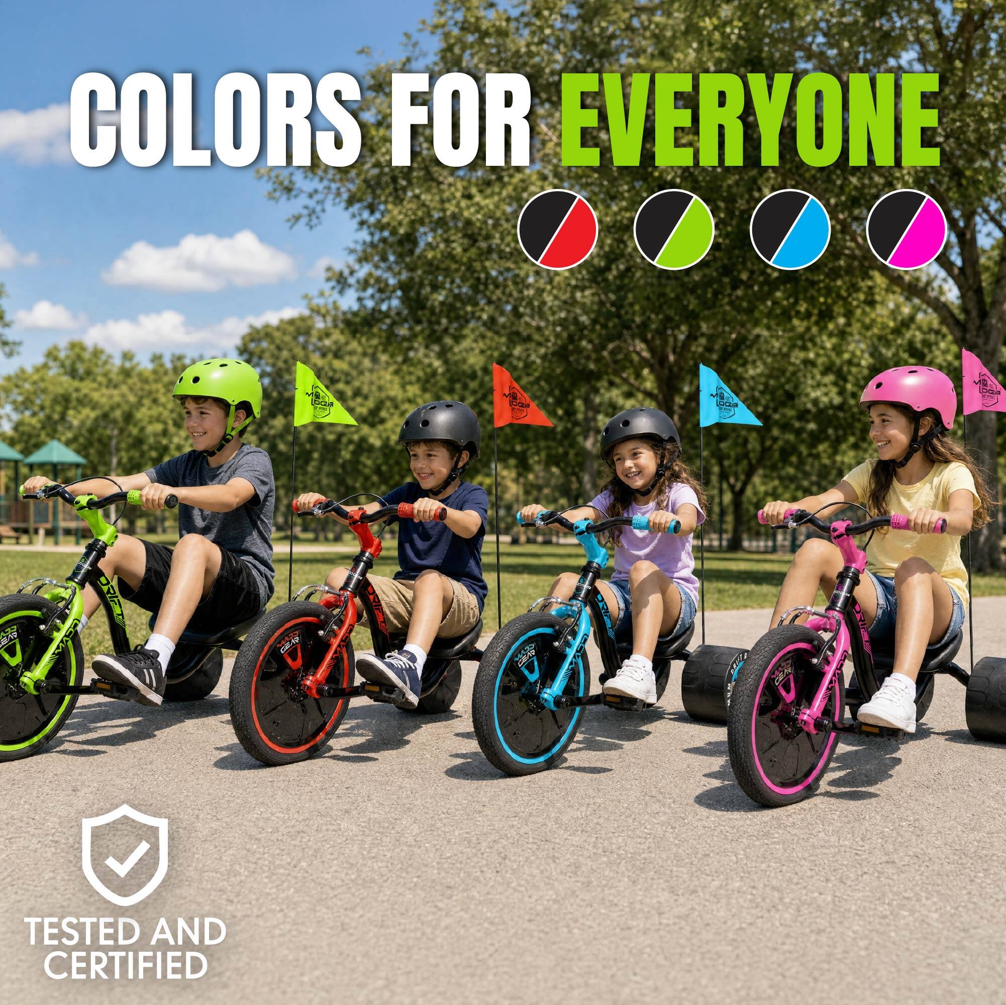 COLORS FOR EVERYONE

DRIFT GEAR

CRAN CRAFT

TESTED AND CERTIFIED
