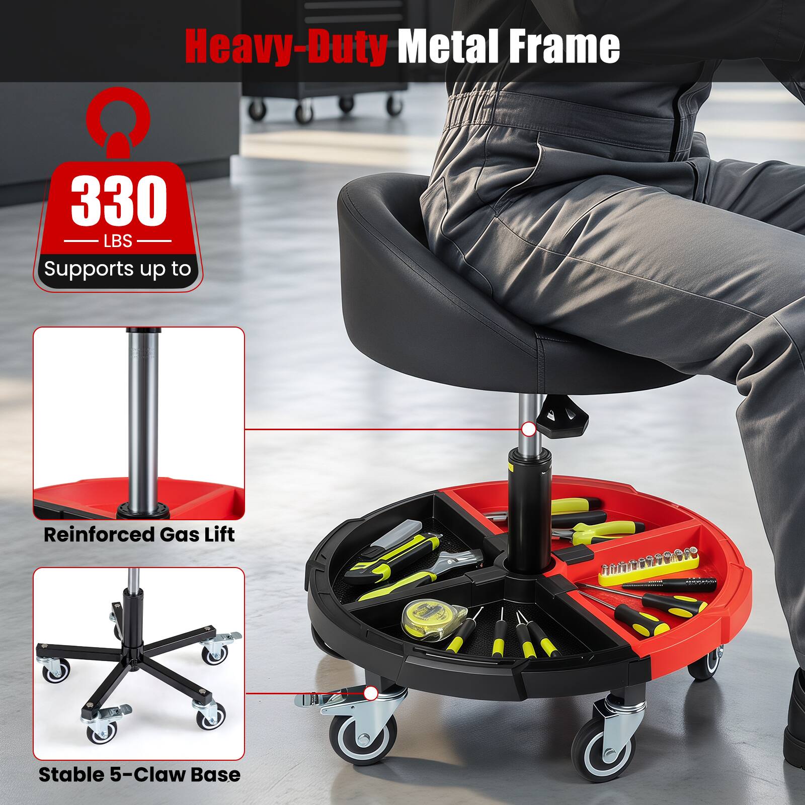 Heavy-Duty Metal Frame  
330 LBS Supports up to  
Reinforced Gas Lift  
Stable 5-Claw Base