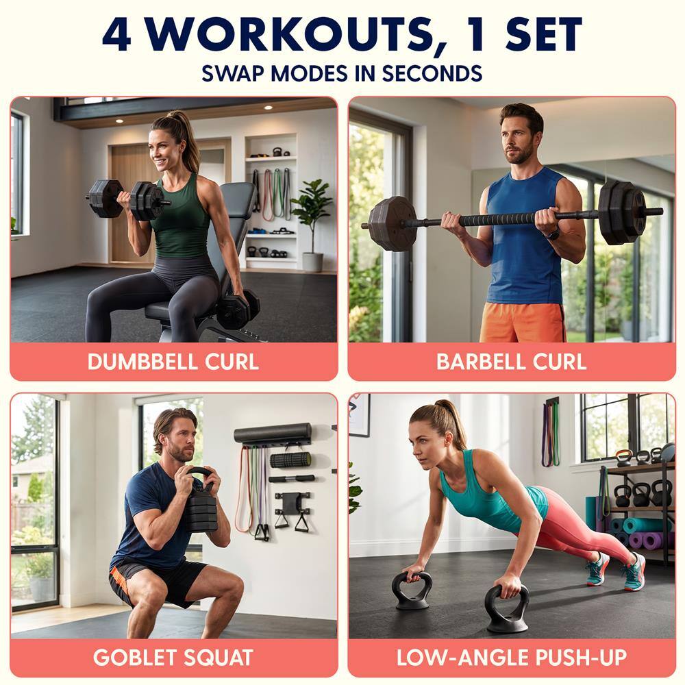 4 WORKOUTS, 1 SET  
SWAP MODES IN SECONDS

- DUMBBELL CURL
- BARBELL CURL
- GOBLET SQUAT
- LOW-ANGLE PUSH-UP