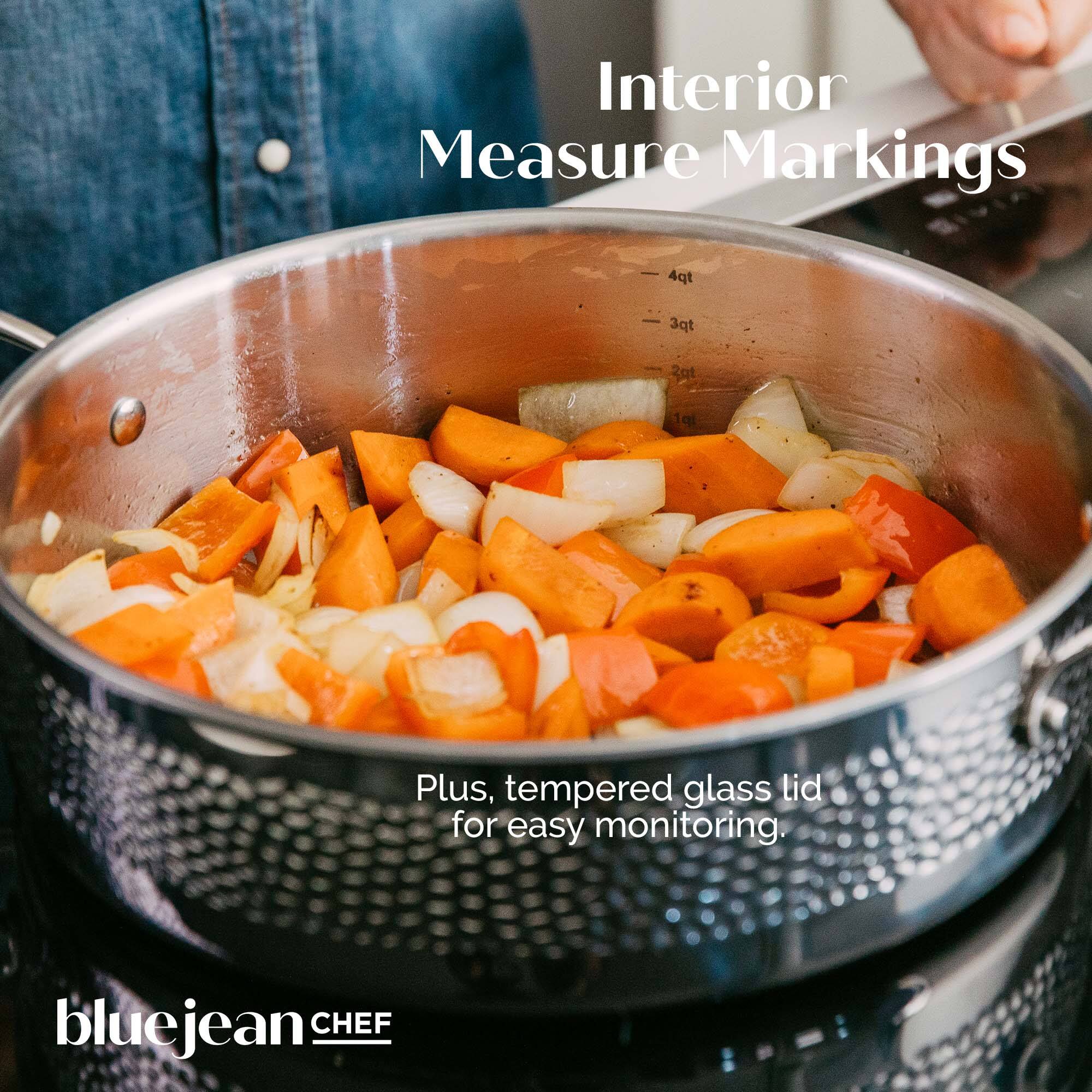 Interior Measure Markings

Plus, tempered glass lid for easy monitoring.

bluejean CHEF
