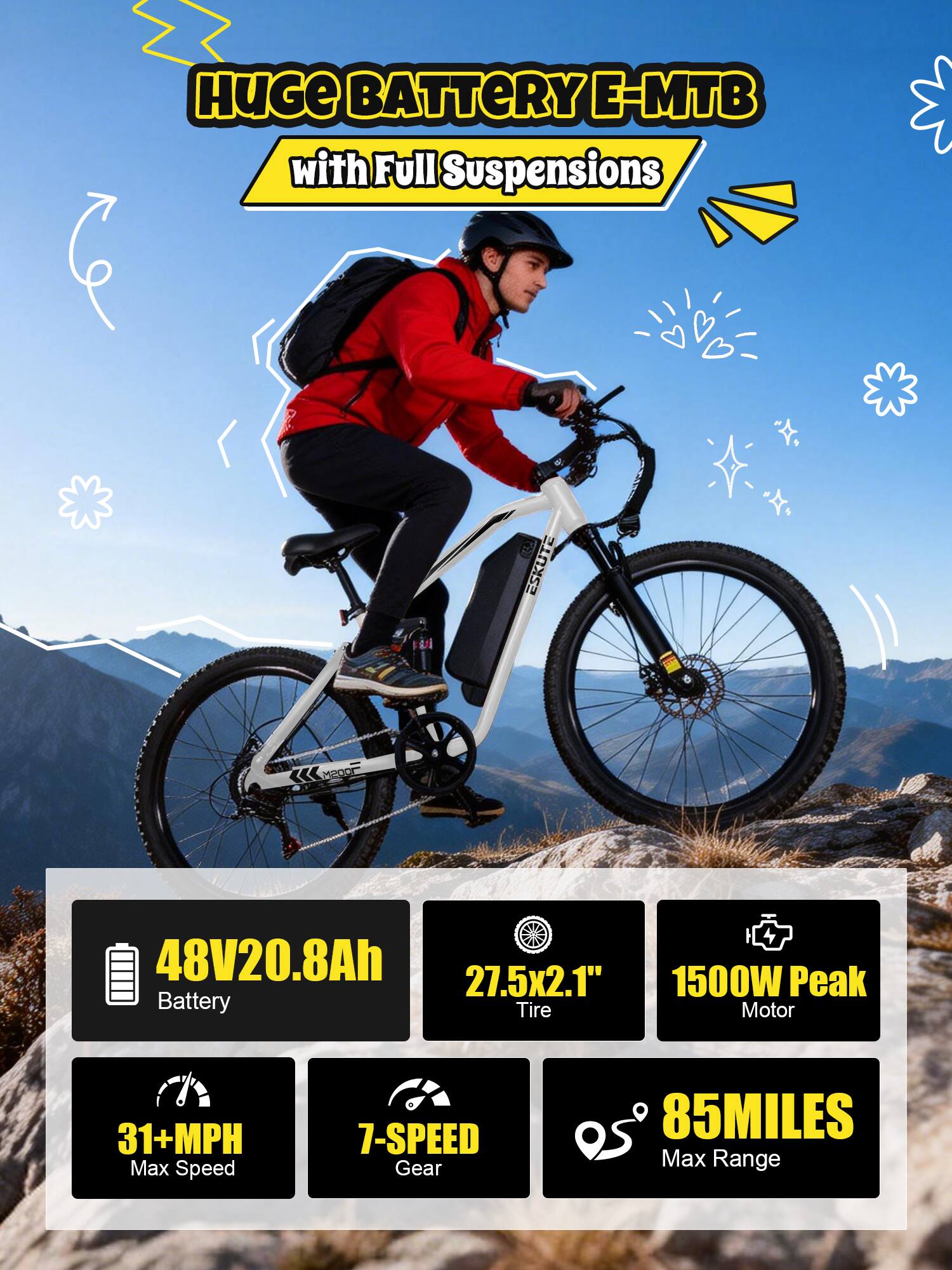 HUGE BATTERY E-MTB with Full Suspensions

ESKUTE
700SM
48V20.8Ah 27.5x2.1" 1500W Peak Battery Tire Motor
31+MPH Max Speed
7-SPEED Gear
85MILES Max Range