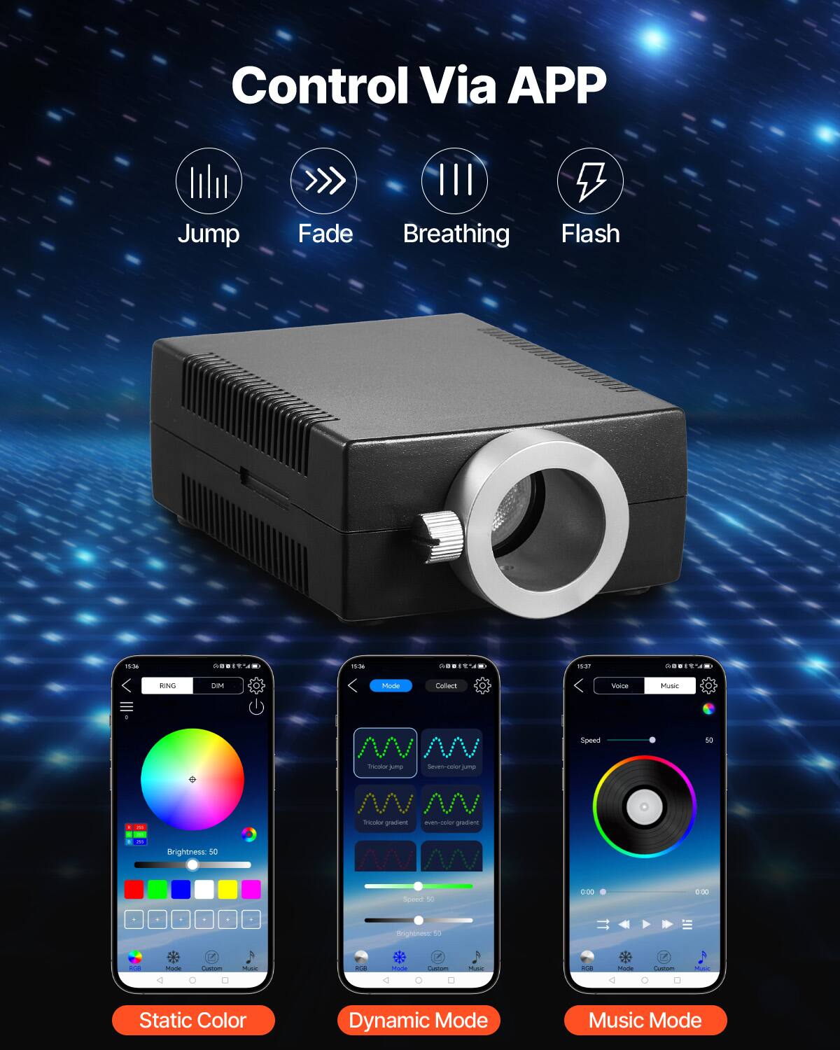 Control Via APP

Jump Fade Breathing Flash

Static Color Dynamic Mode Music Mode

Brightness: 50

Speed 50

0:00 0:00

Collect Voice Music

RGB Mode Custom Music

Speed 50

0:00 0:00

RGB Mode Custom Music