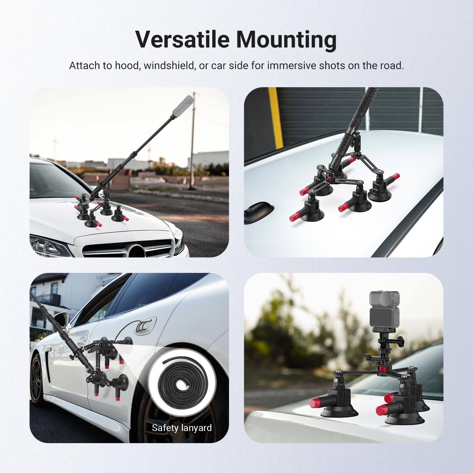Versatile Mounting  
Attach to hood, windshield, or car side for immersive shots on the road.  
Safety lanyard