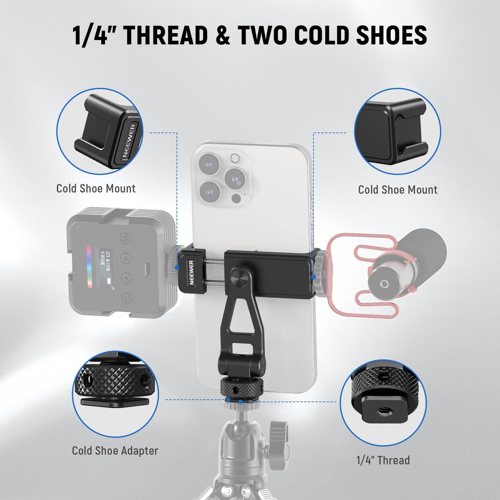 1/4" THREAD & TWO COLD SHOES

Cold Shoe Mount

Cold Shoe Mount

Cold Shoe Adapter

1/4" Thread