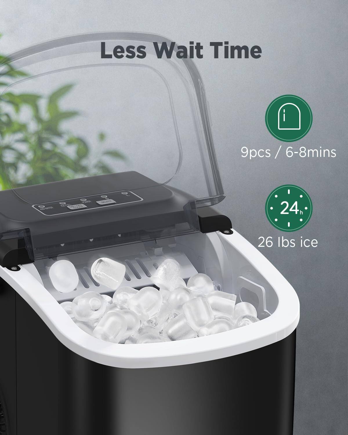 Less Wait Time

9pcs / 6-8mins

24h

26 lbs ice
