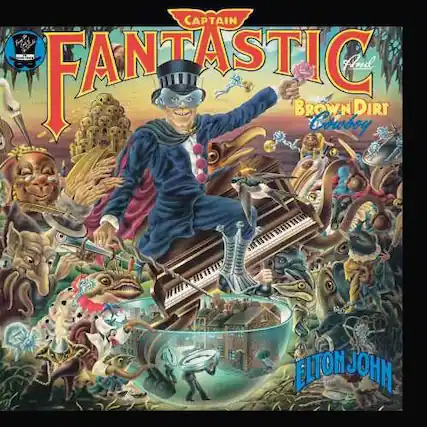 CAPTAIN FANTASTIC
BROWN DIRT CANDYMAN
ELTON JOHN