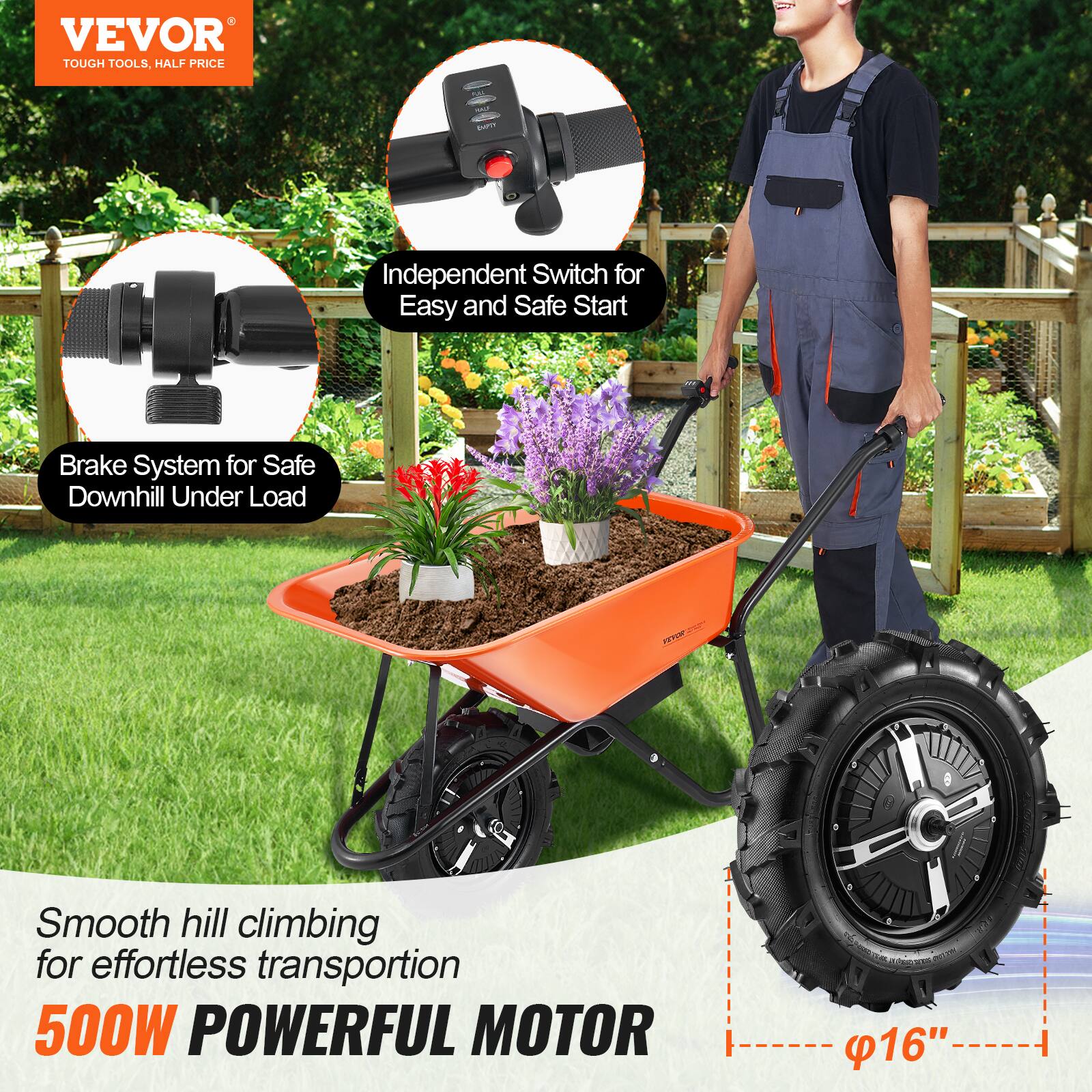 VEVOR  
TOUGH TOOLS, HALF PRICE

Independent Switch for Easy and Safe Start  
Brake System for Safe Downhill Under Load

Smooth hill climbing for effortless transportation  
500W POWERFUL MOTOR

Φ16"