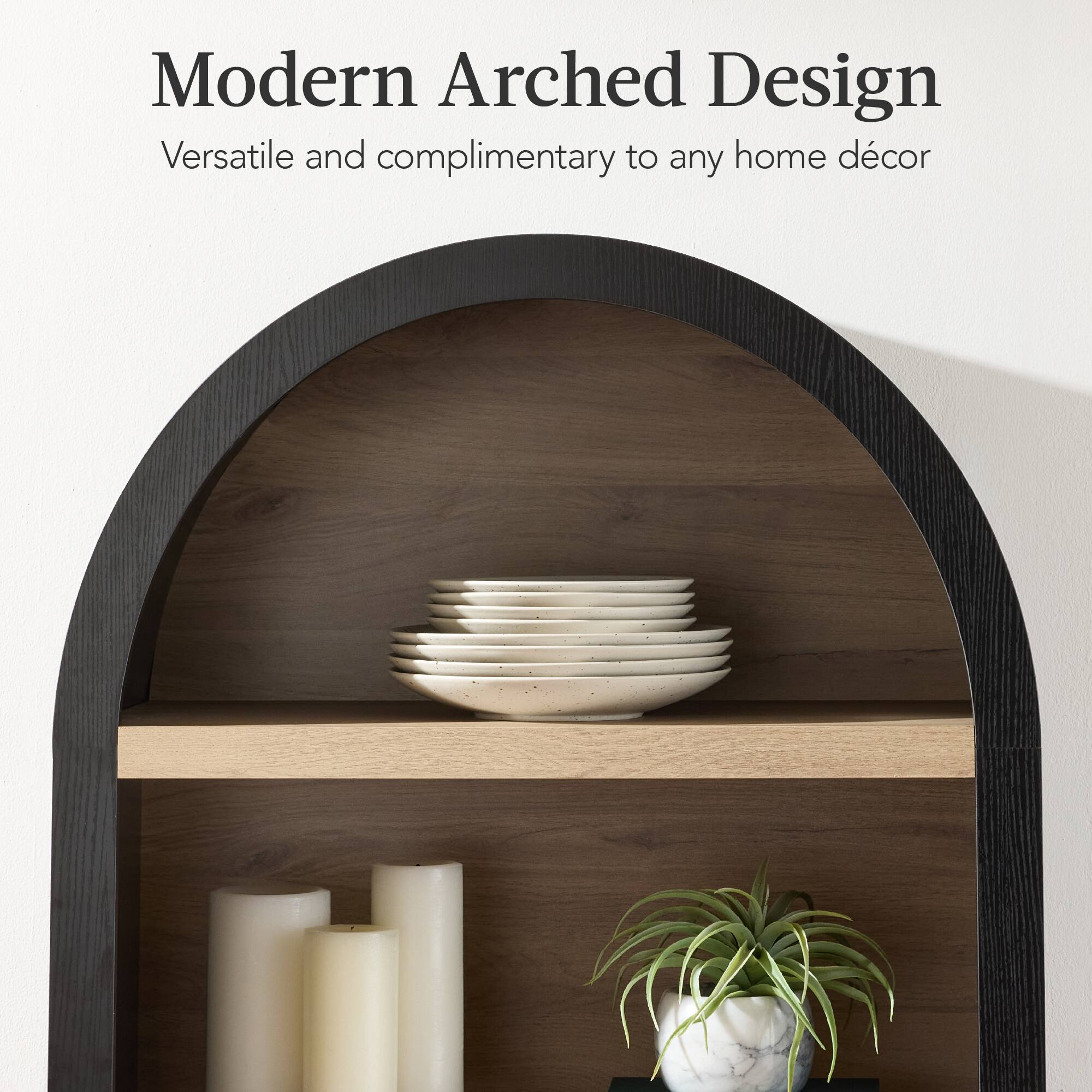 Modern Arched Design  
Versatile and complimentary to any home décor