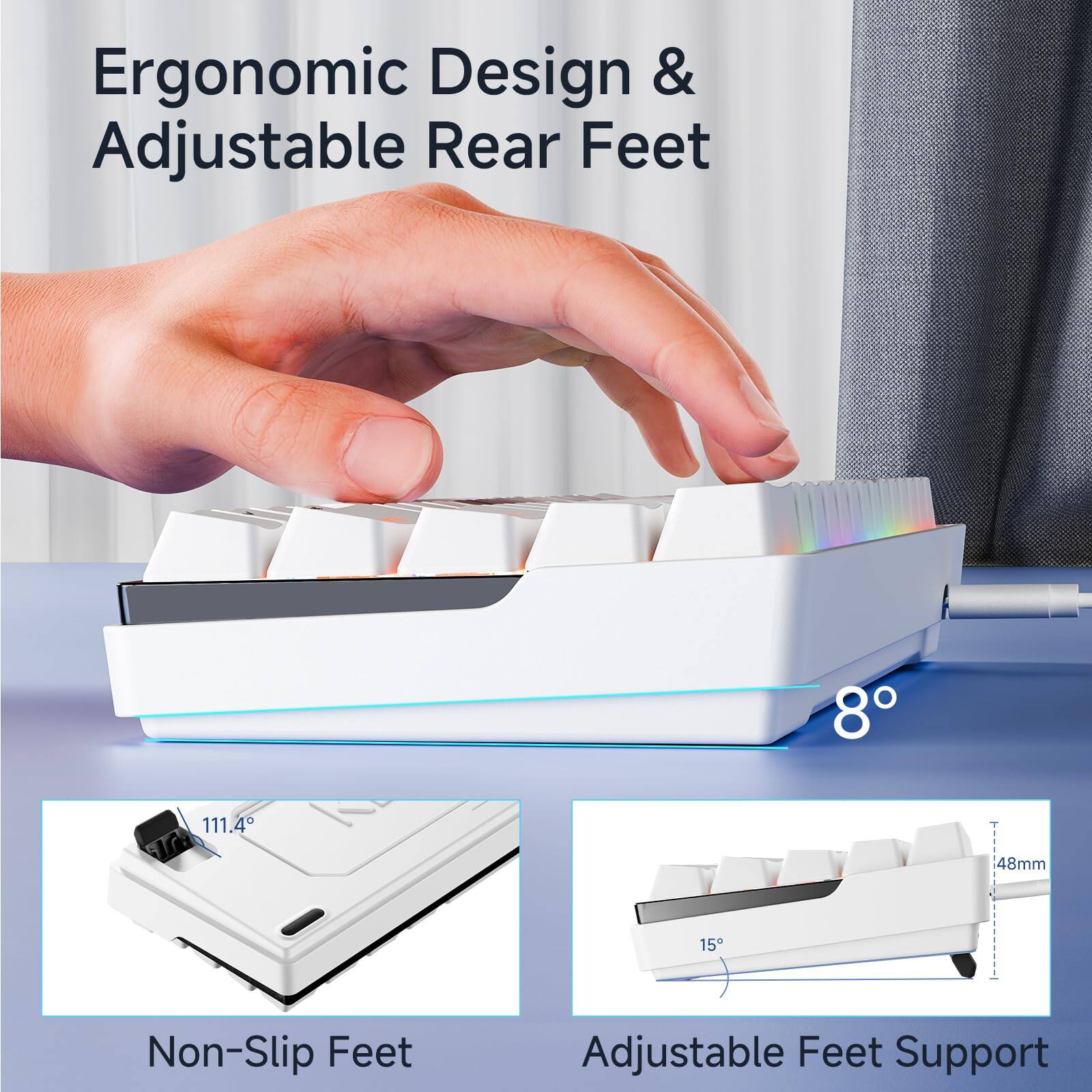 Ergonomic Design & Adjustable Rear Feet

Non-Slip Feet

Adjustable Feet Support

8°

111.4°

15°

48mm