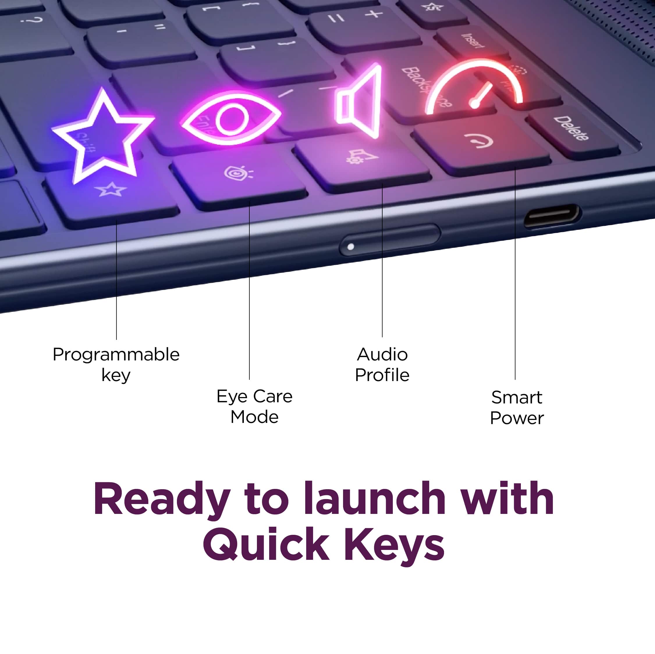 Ready to launch with Quick Keys.
