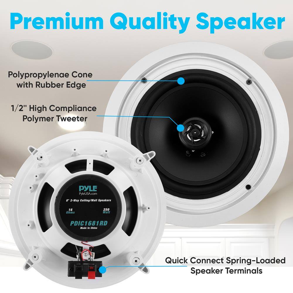 Premium Quality Speaker

Polypropylene Cone with Rubber Edge

1/2" High Compliance Polymer Tweeter

Quick Connect Spring-Loaded Speaker Terminals

PYLE
PyleUSA.com

8" 2-Way Ceiling/Wall Speakers
16 Ohms
250 Watt
PDIC1681RD
Made in China