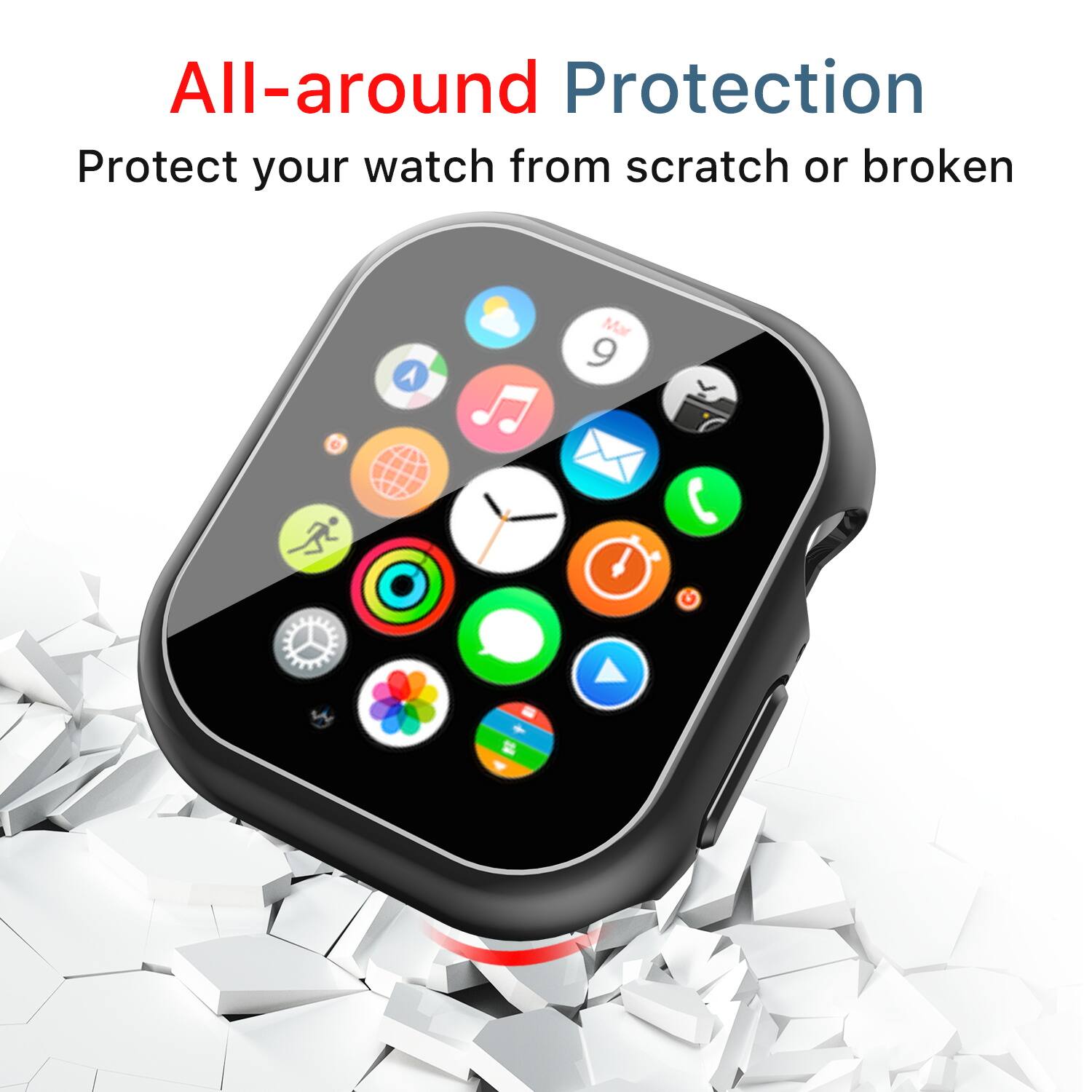 All-around Protection  
Protect your watch from scratch or broken