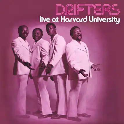 DRIFTERS
live at Harvard University