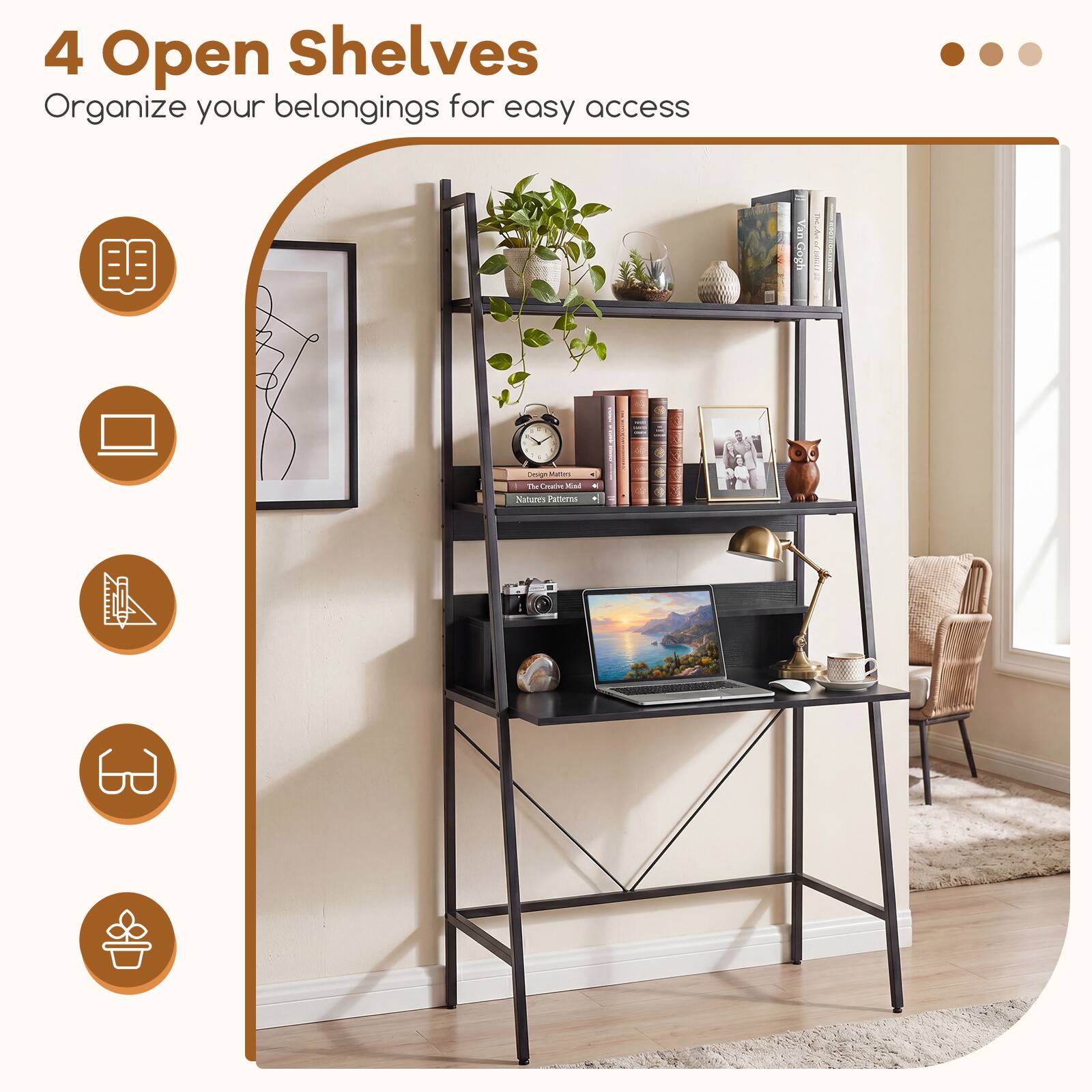 4 Open Shelves  
Organize your belongings for easy access