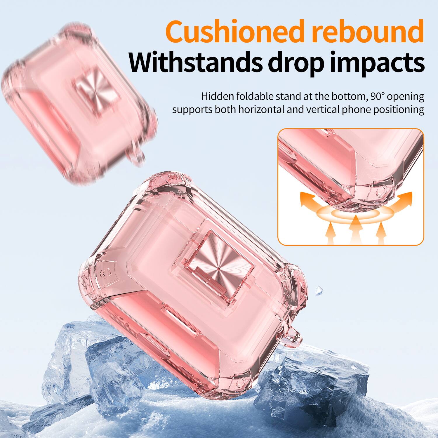 Cushioned rebound  
Withstands drop impacts  

Hidden foldable stand at the bottom, 90° opening supports both horizontal and vertical phone positioning