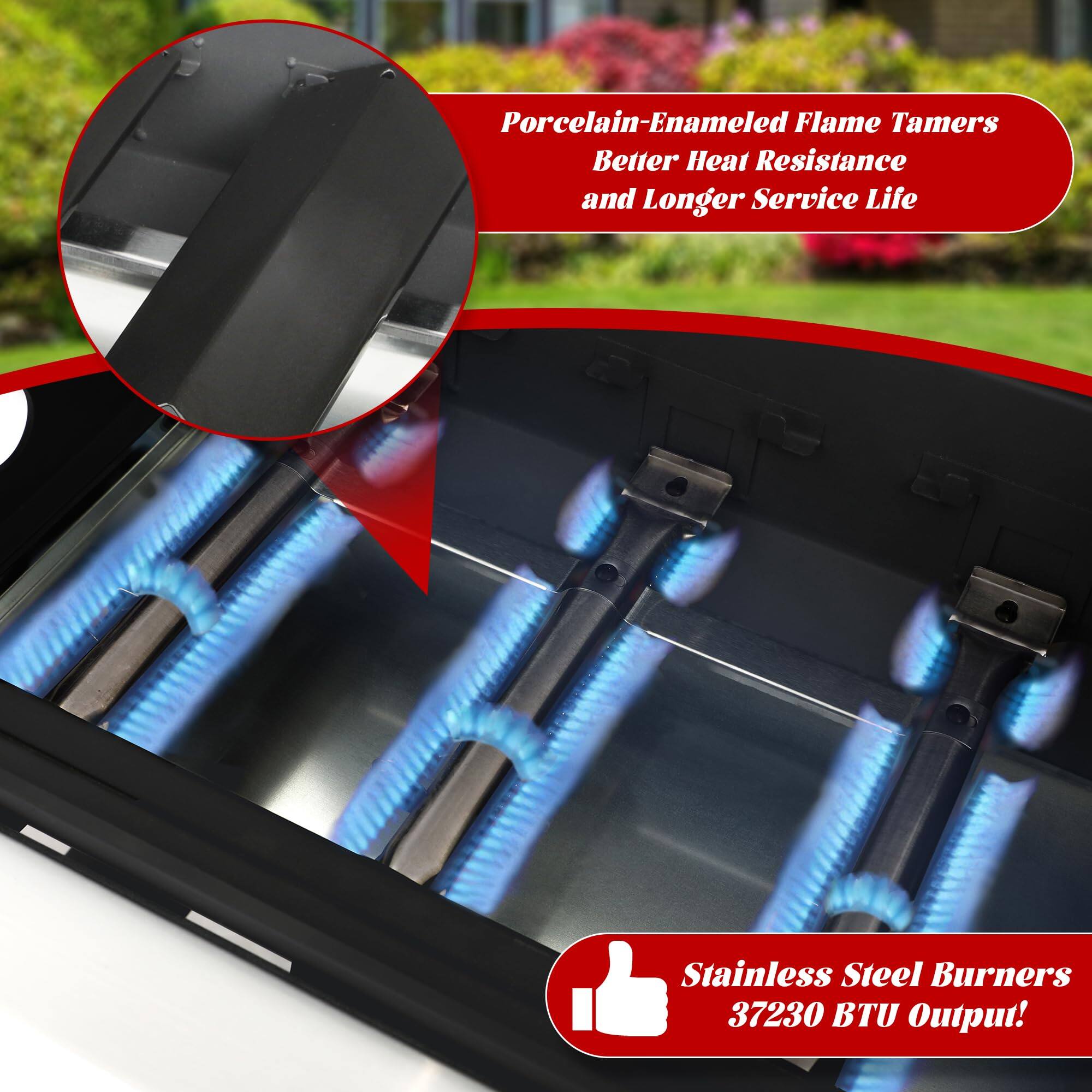 Porcelain-Enamel Flame Tamers  
Better Heat Resistance and Longer Service Life  

Stainless Steel Burners  
37230 BTU Output!