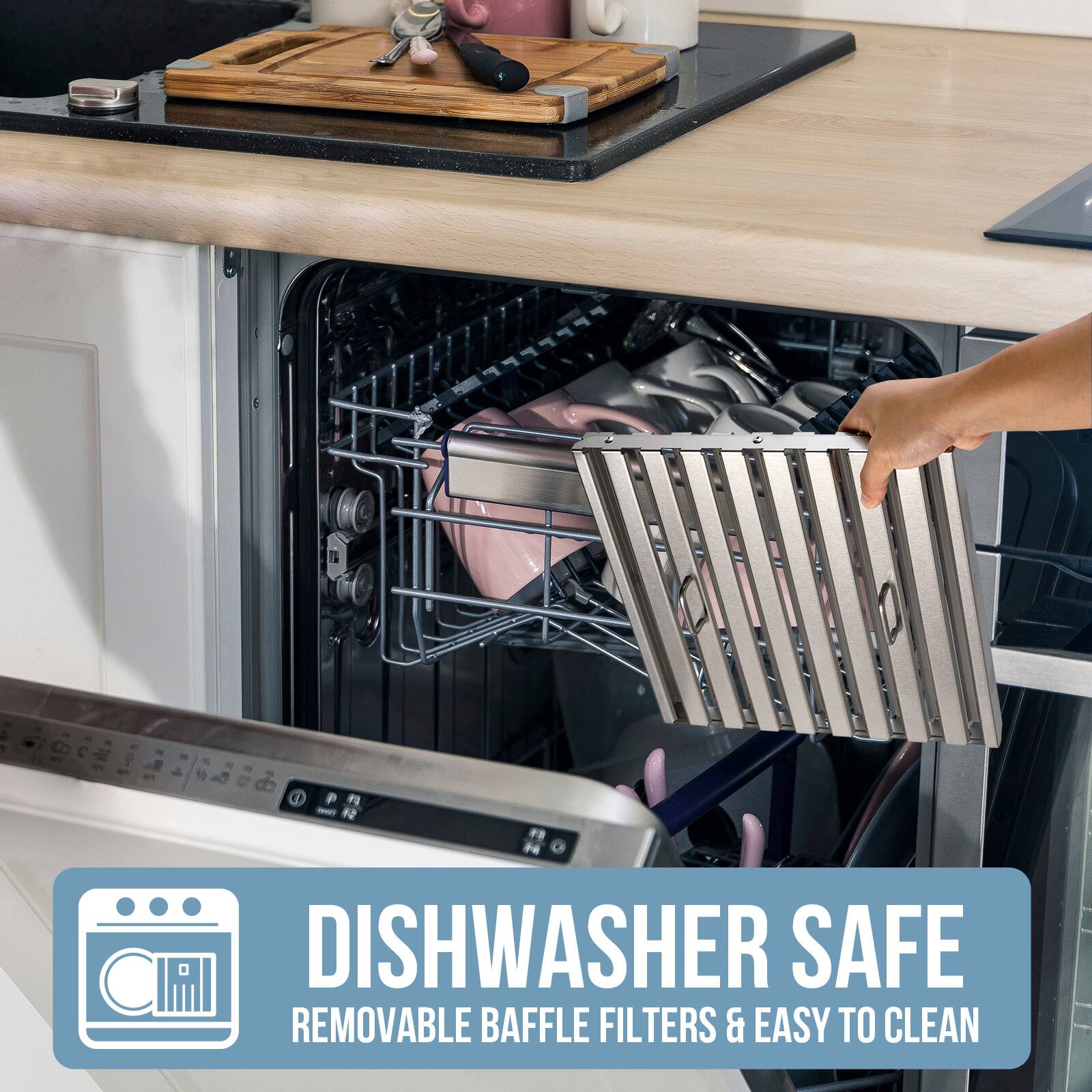 - DISHWASHER SAFE
- REMOVABLE BAFFLE FILTERS & EASY TO CLEAN