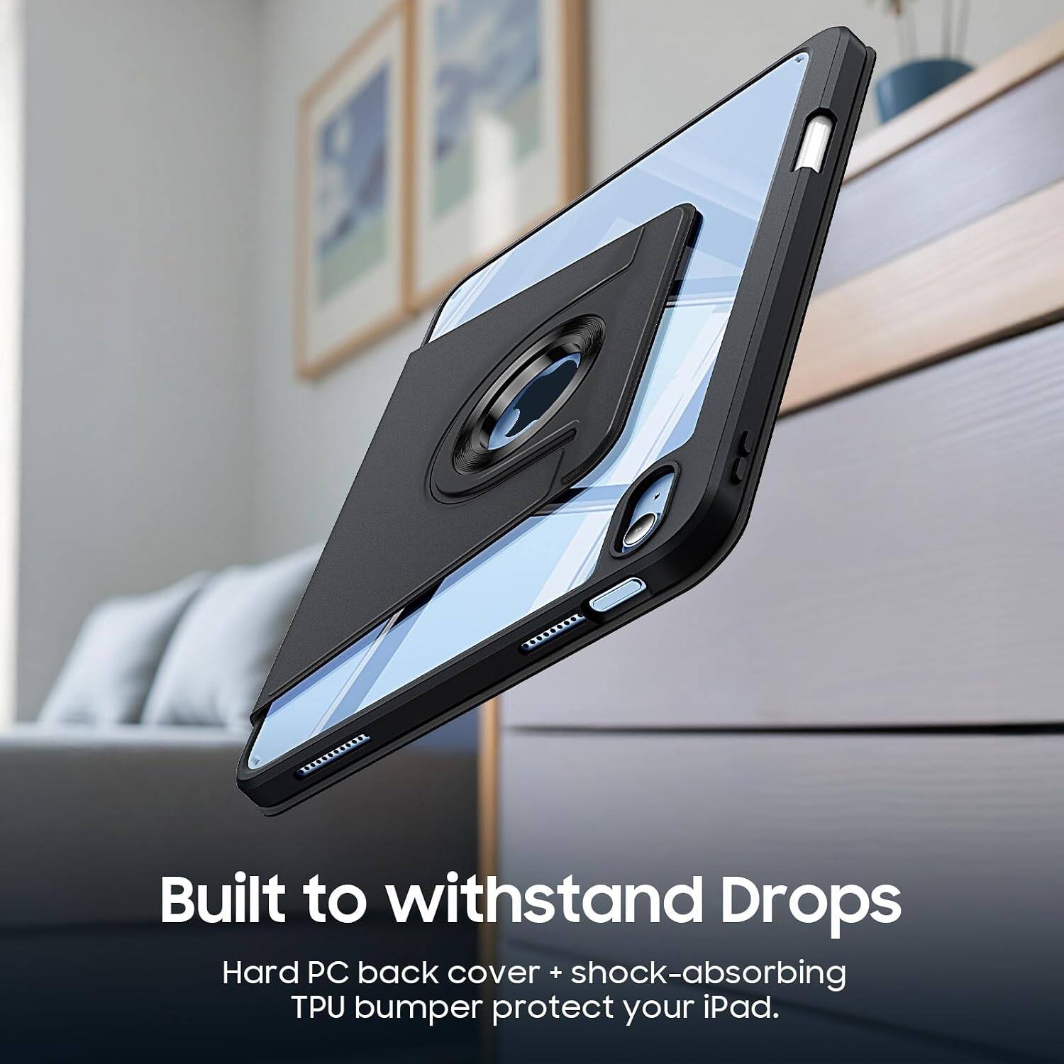 Built to withstand Drops  
Hard PC back cover + shock-absorbing TPU bumper protect your iPad.