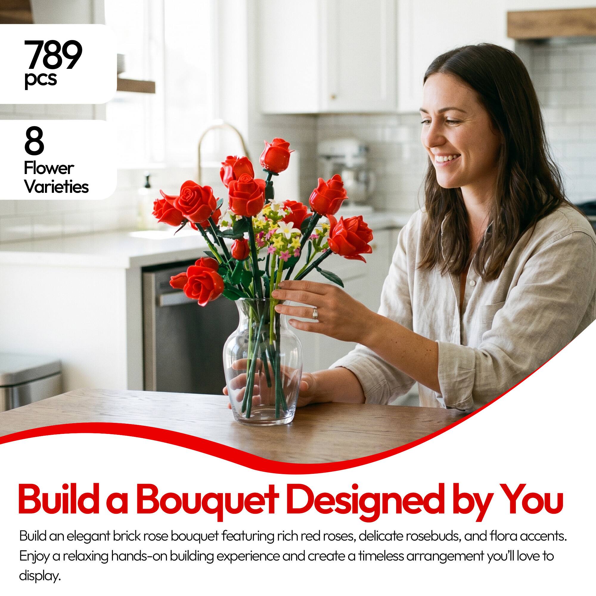 789 pcs  
8 Flower Varieties  

Build a Bouquet Designed by You  

Build an elegant brick rose bouquet featuring rich red roses, delicate rosebuds, and flora accents. Enjoy a relaxing hands-on building experience and create a timeless arrangement you'll love to display.