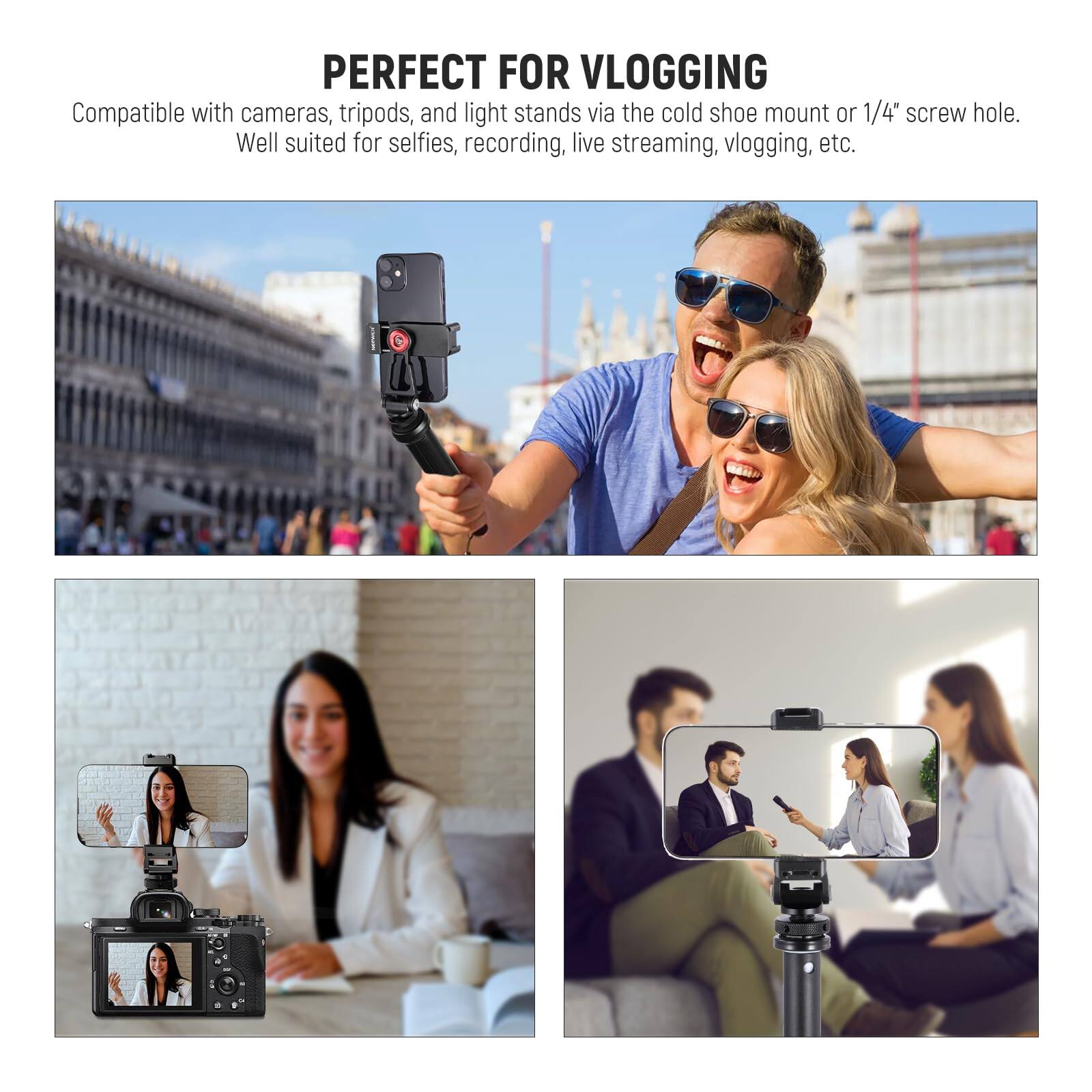 PERFECT FOR VLOGGING

Compatible with cameras, tripods, and light stands via the cold shoe mount or 1/4" screw hole. Well suited for selfies, recording, live streaming, vlogging, etc.