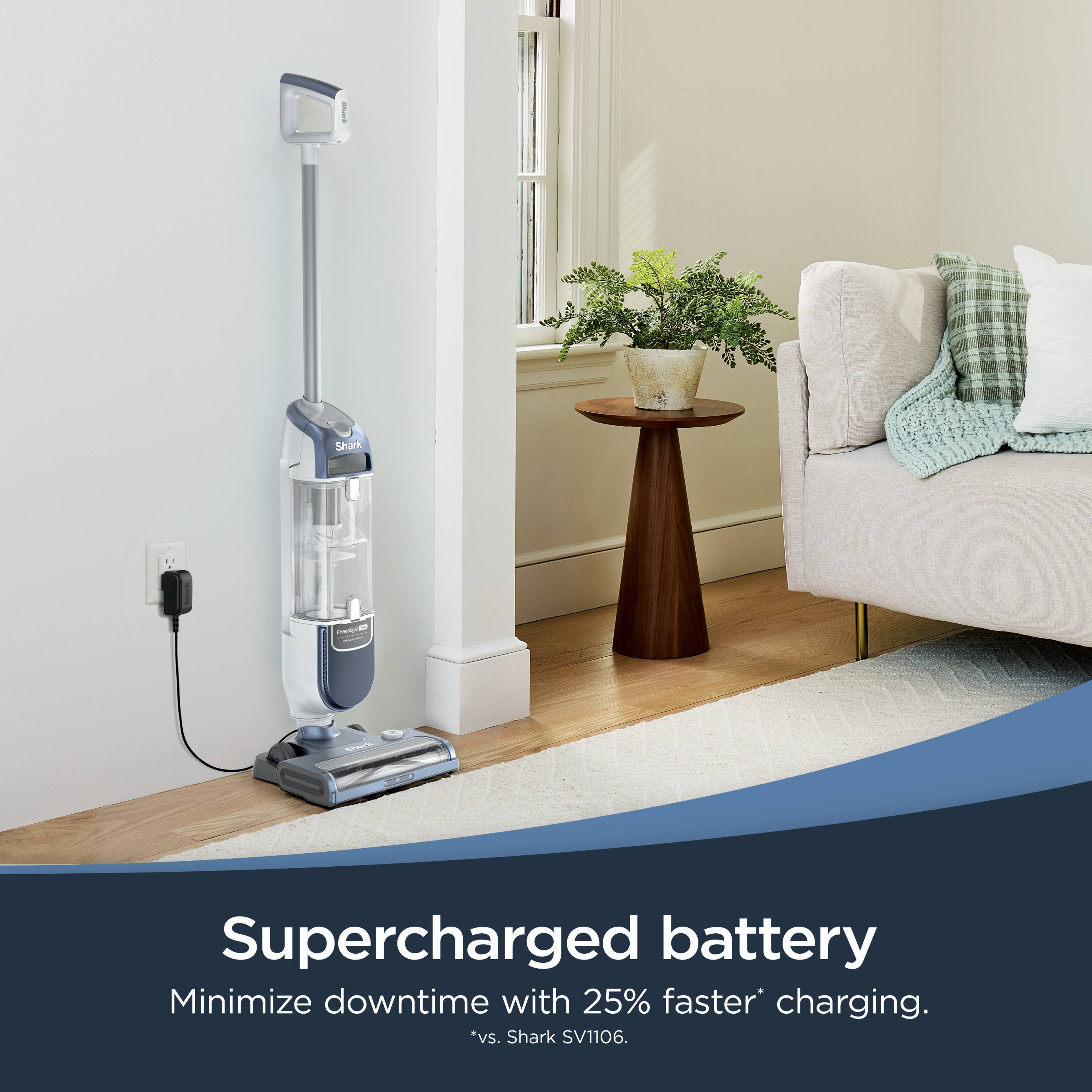 Supercharged battery  
Minimize downtime with 25% faster* charging.  
*vs. Shark SV1106.