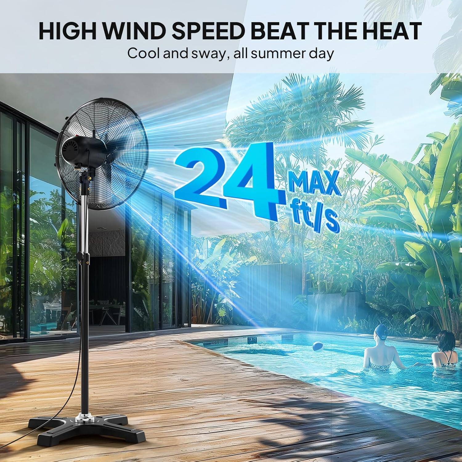 HIGH WIND SPEED BEAT THE HEAT  
Cool and sway, all summer day  

24 ft/s MAX