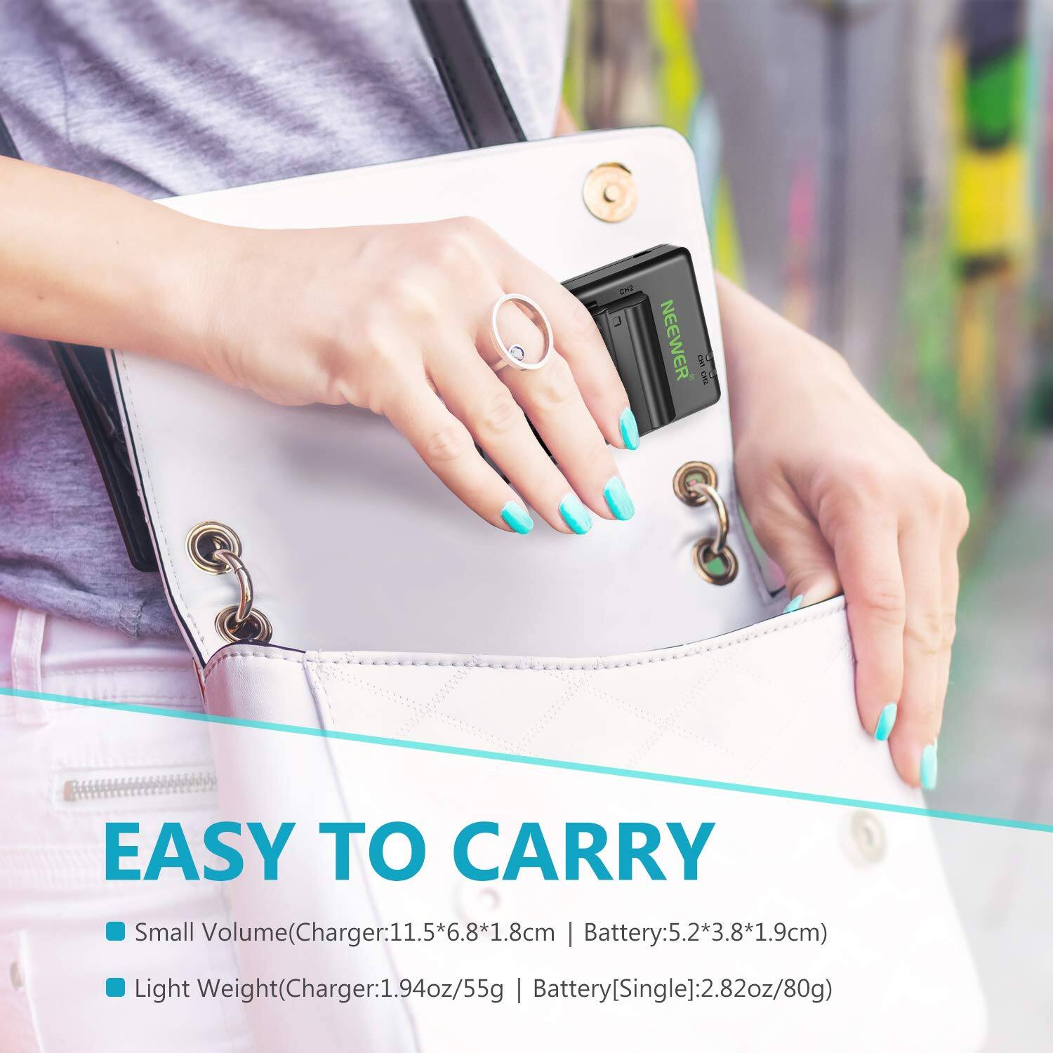 EASY TO CARRY

- Small Volume (Charger: 11.5*6.8*1.8cm | Battery: 5.2*3.8*1.9cm)
- Light Weight (Charger: 1.94oz/55g | Battery [Single]: 2.82oz/80g)